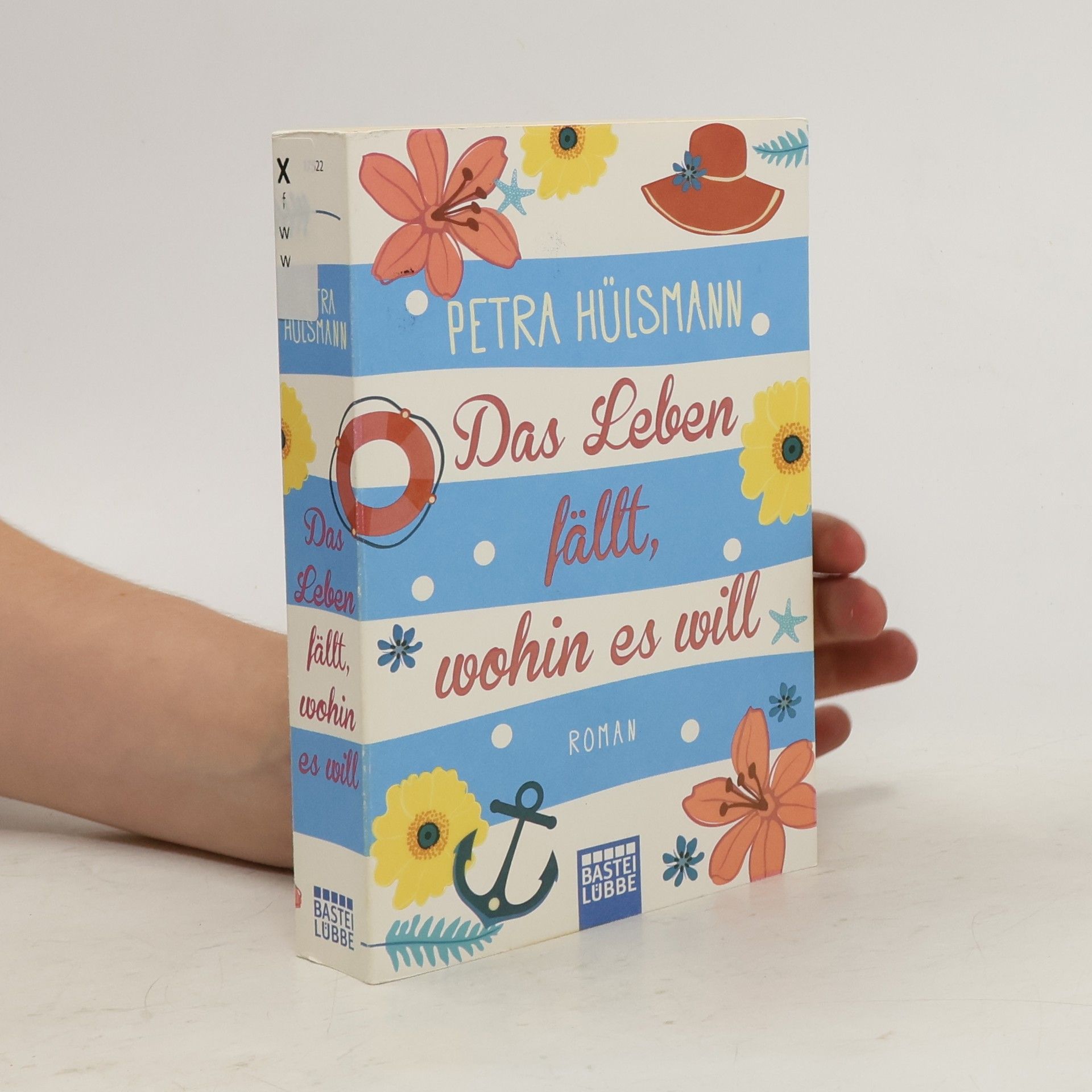Petra Hülsmann Das Leben fällt, wohin es will
