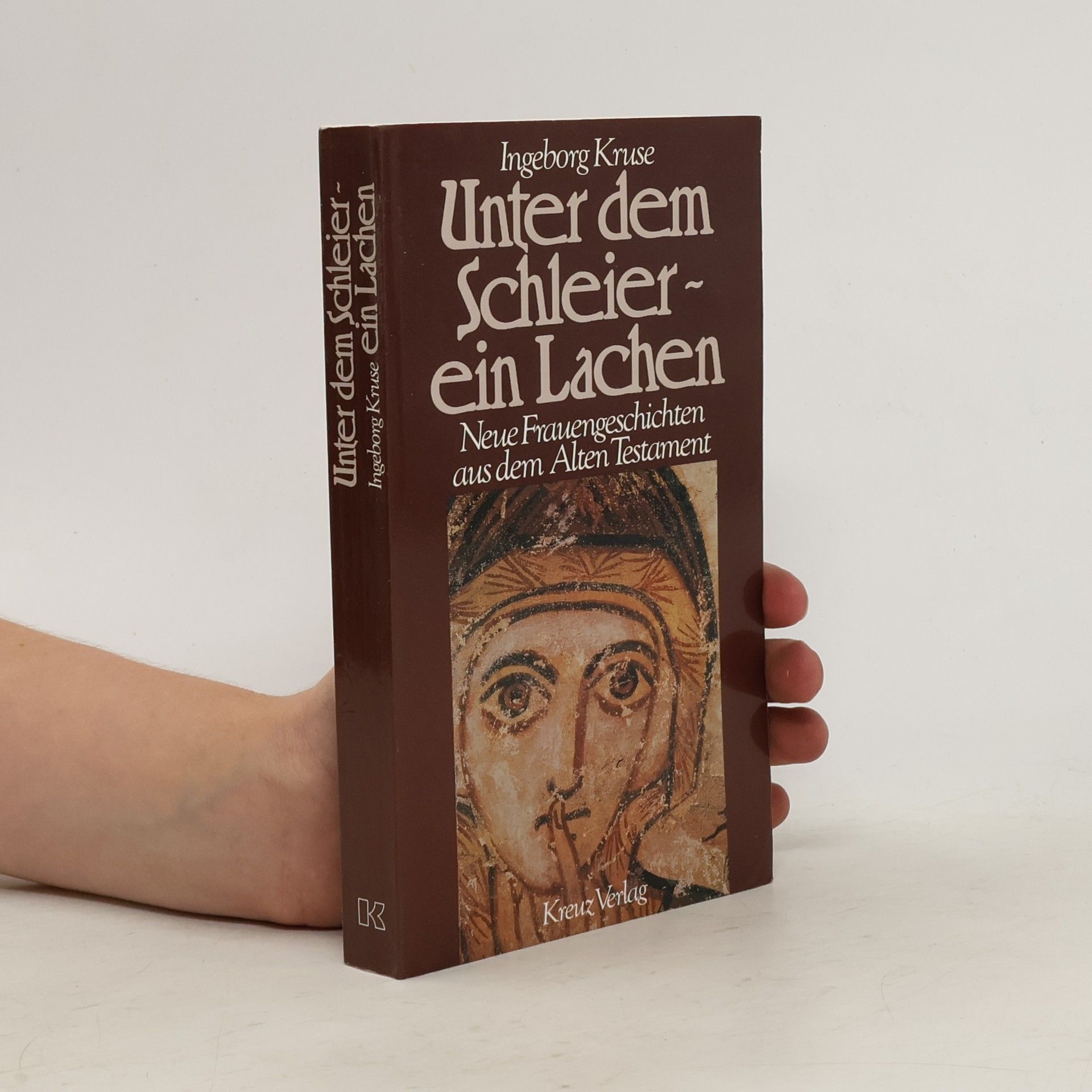 Ingeborg Kruse Unter dem Schleier - ein Lachen