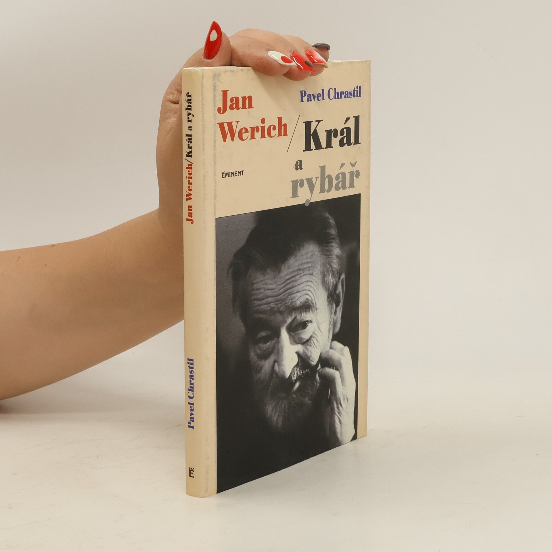 Pavel Chrastil Jan Werich. Král a rybář