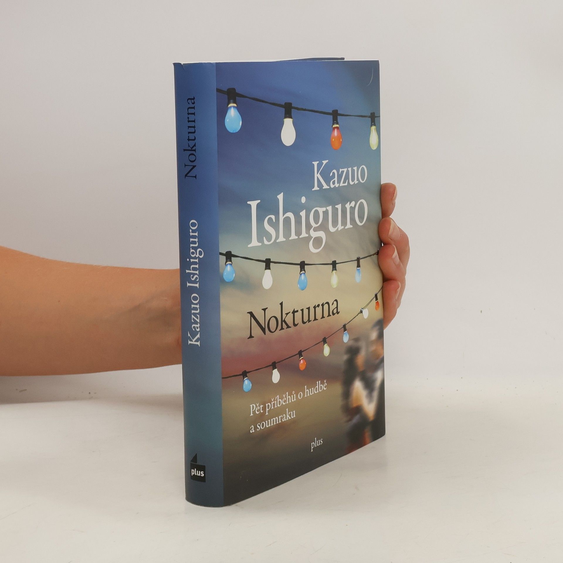 Kazuo Ishiguro Nokturna: Pět příběhů o hudbě a soumraku