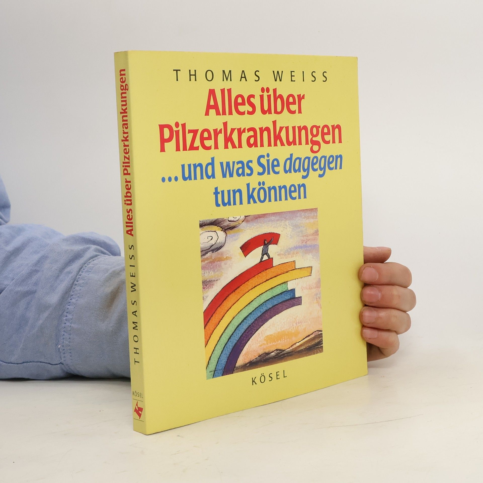 Thomas G. Weiss Alles über Pilzerkrankungen