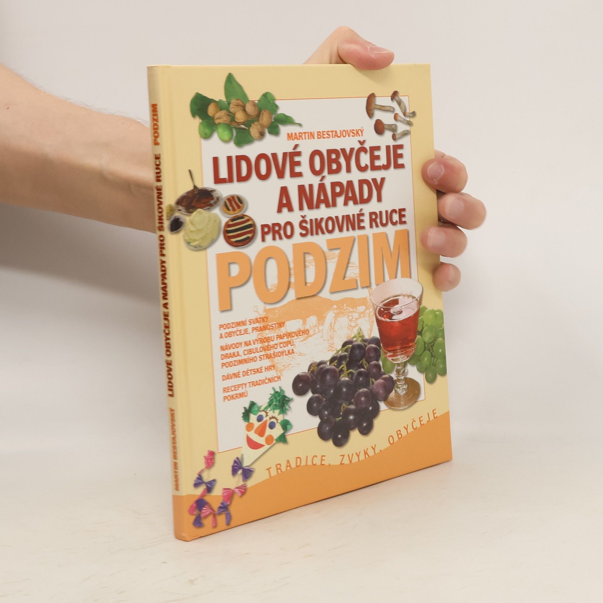 Martin Bestajovský Lidové obyčeje a nápady pro šikovné ruce. Podzim