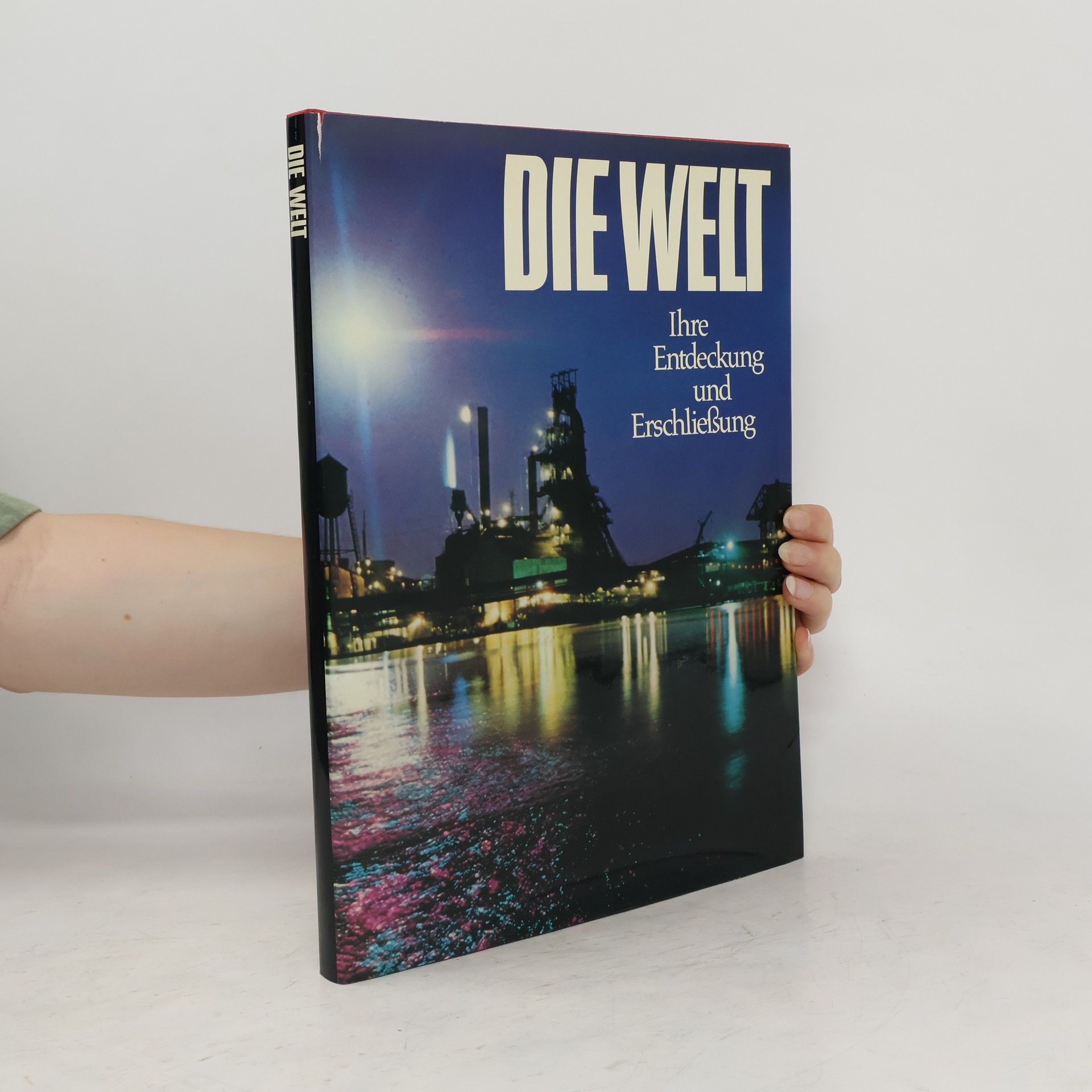 AA.VV. Die Welt. Ihre Entdeckung und Erschließung