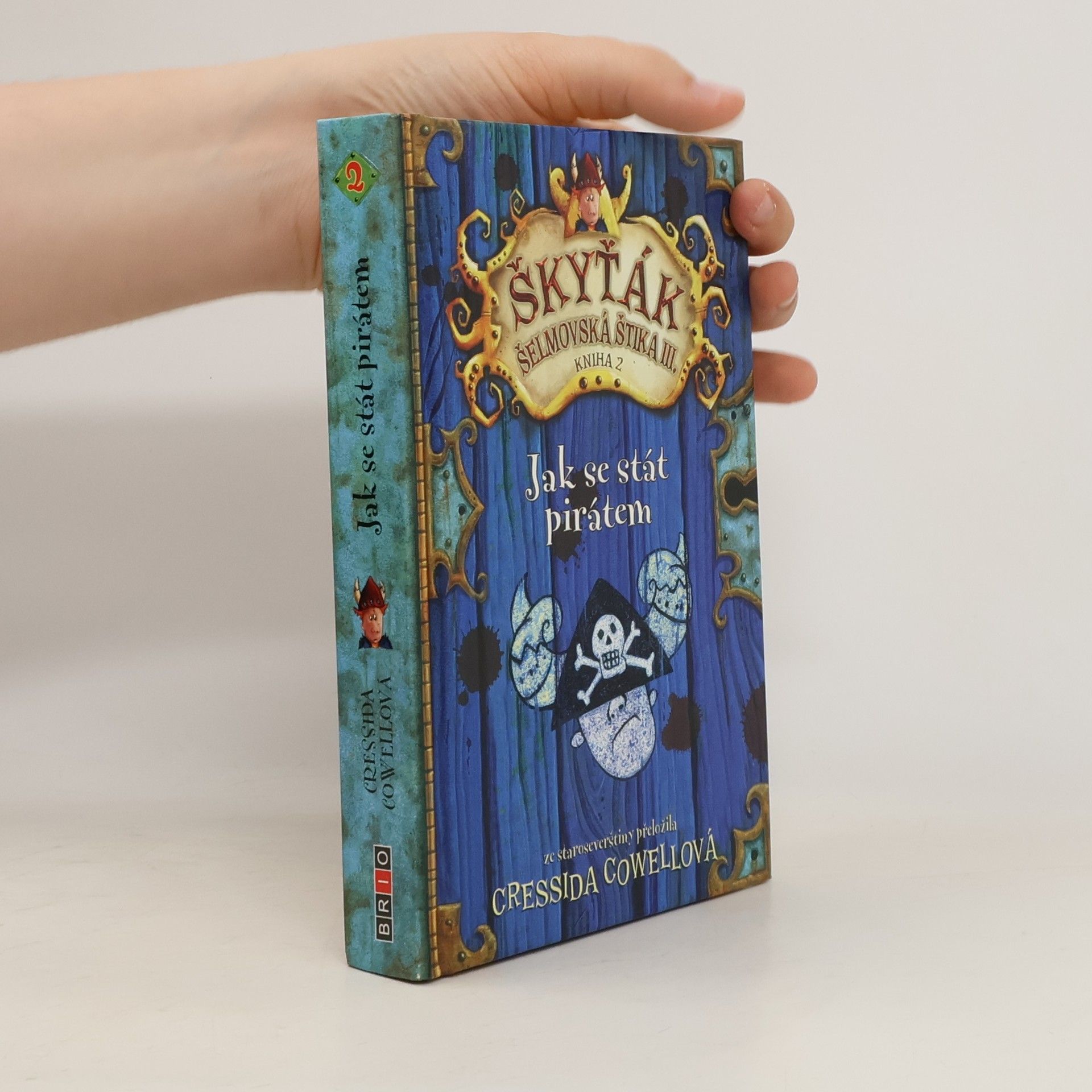 Cressida Cowell Škyťák Šelmovská Štika III. Kniha 2. Jak se stát pirátem