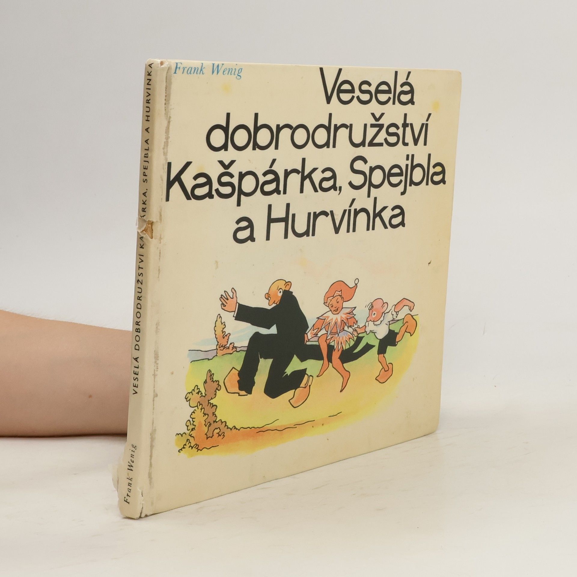 Frank Wenig Veselá dobrodružství kašpárka, Spejbla a Hurvínka