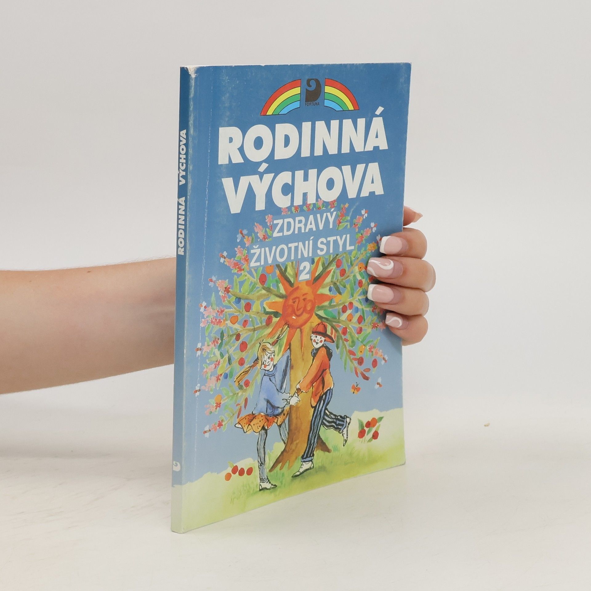 Eva Marádová Rodinná výchova. Zdravý životní styl II : pro 6.-9.ročník základní školy a odpovídající ročníky víceletého gymnázia : učebnice zpracovaná podle osnov vzdělávacího programu Základní škola