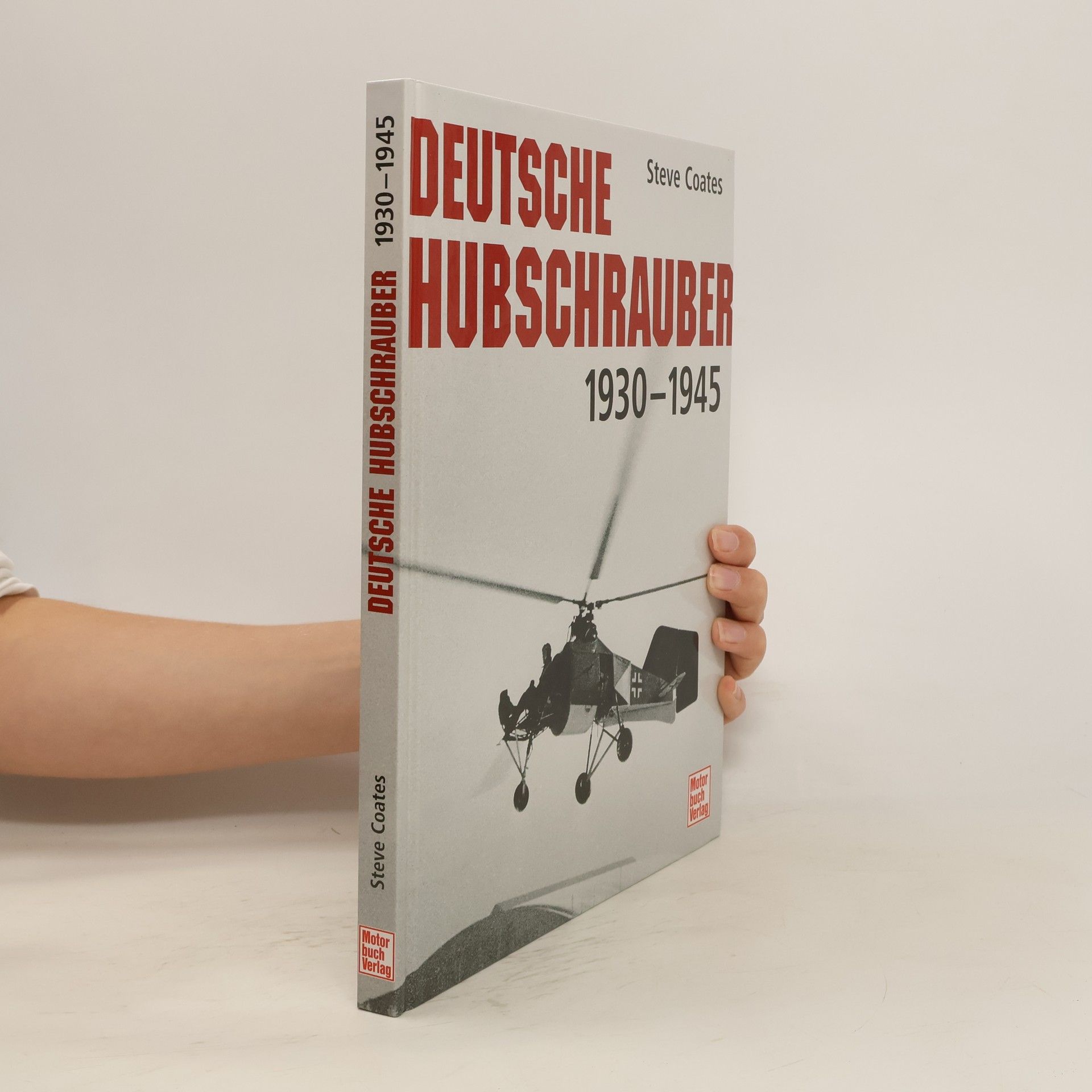 Steven L. Coates Deutsche Hubschrauber 1930 - 1945