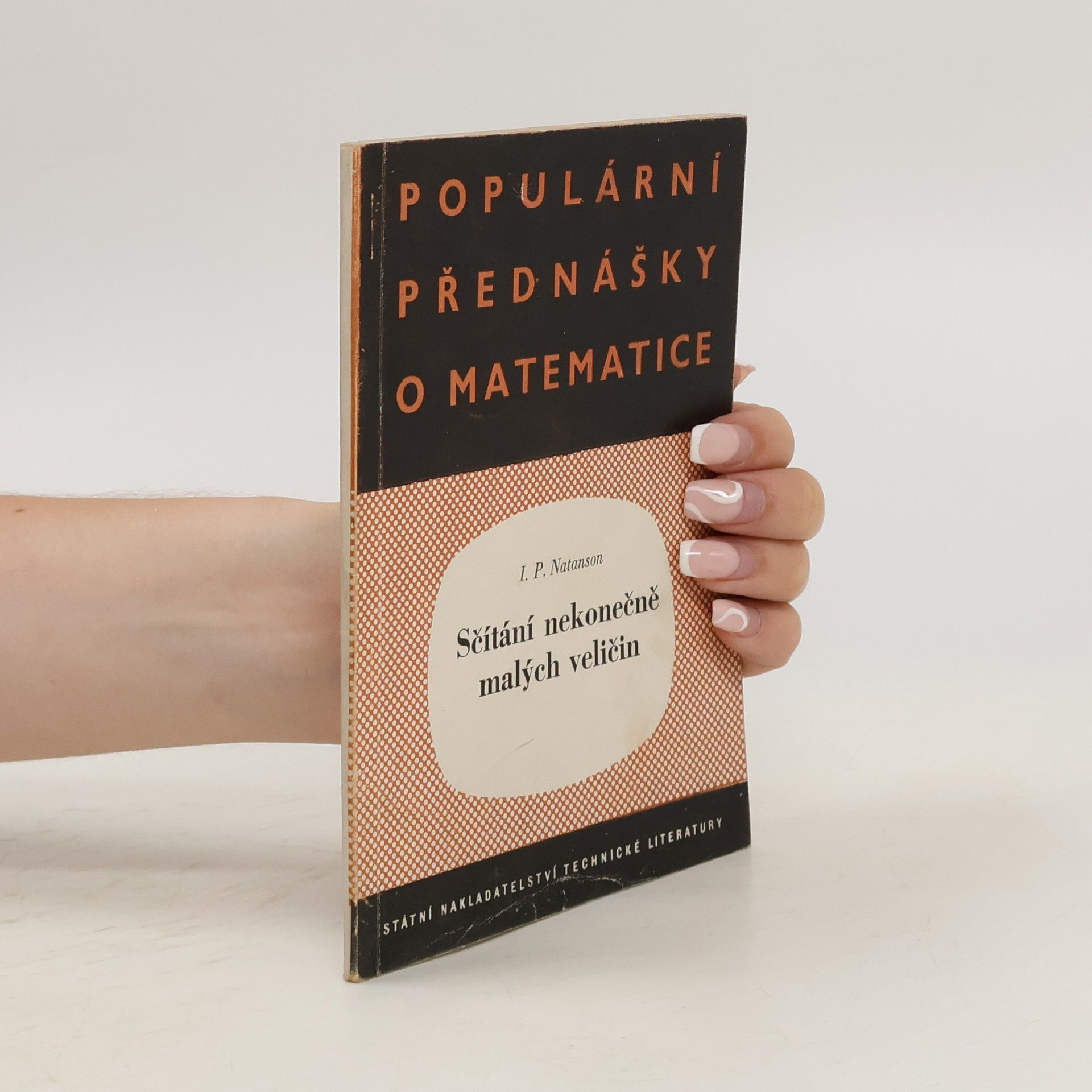 I. P. Natanson Populární přednášky o matematice. Sčítání nekonečně malých veličin