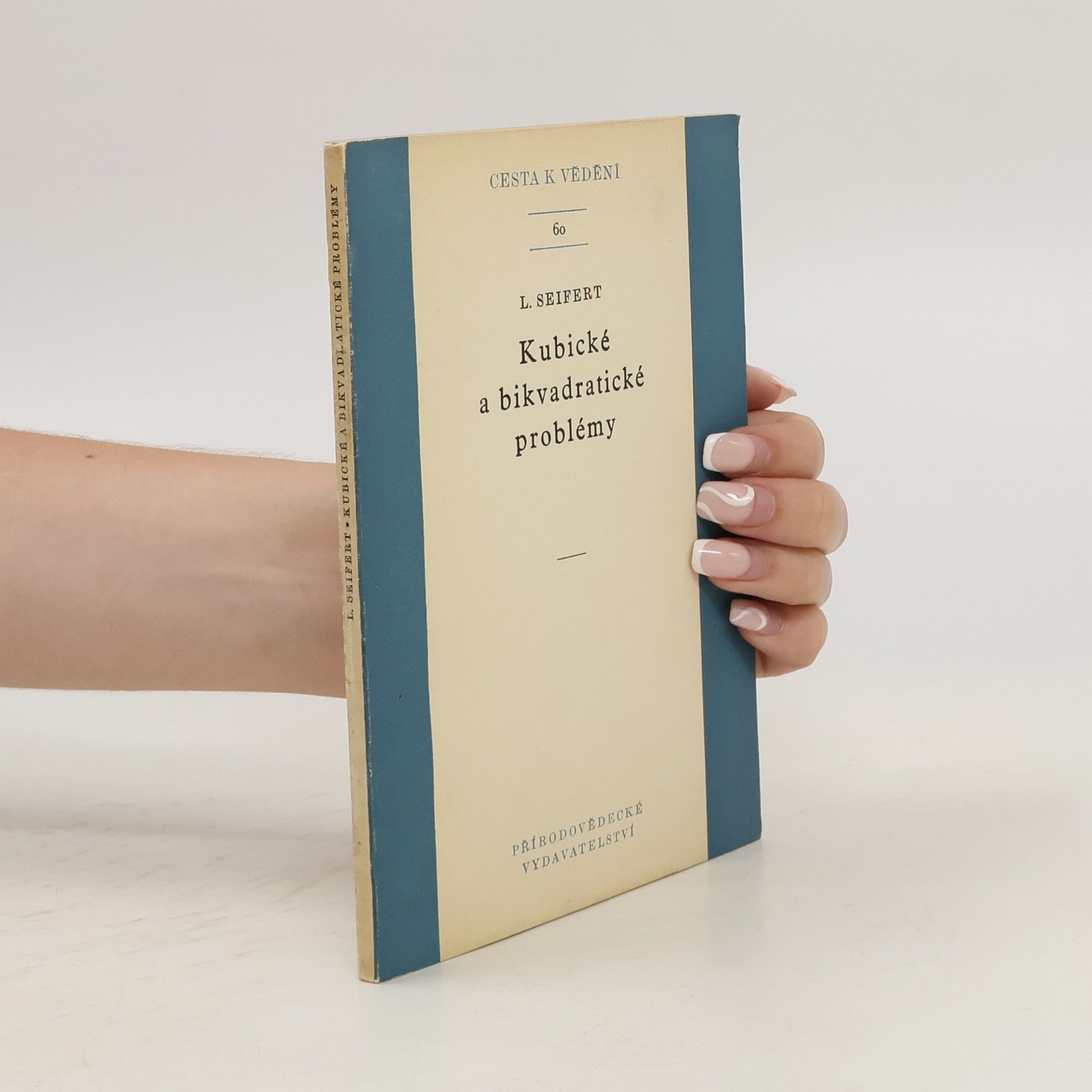 Ladislav Seifert Kubické a bikvadratické problémy