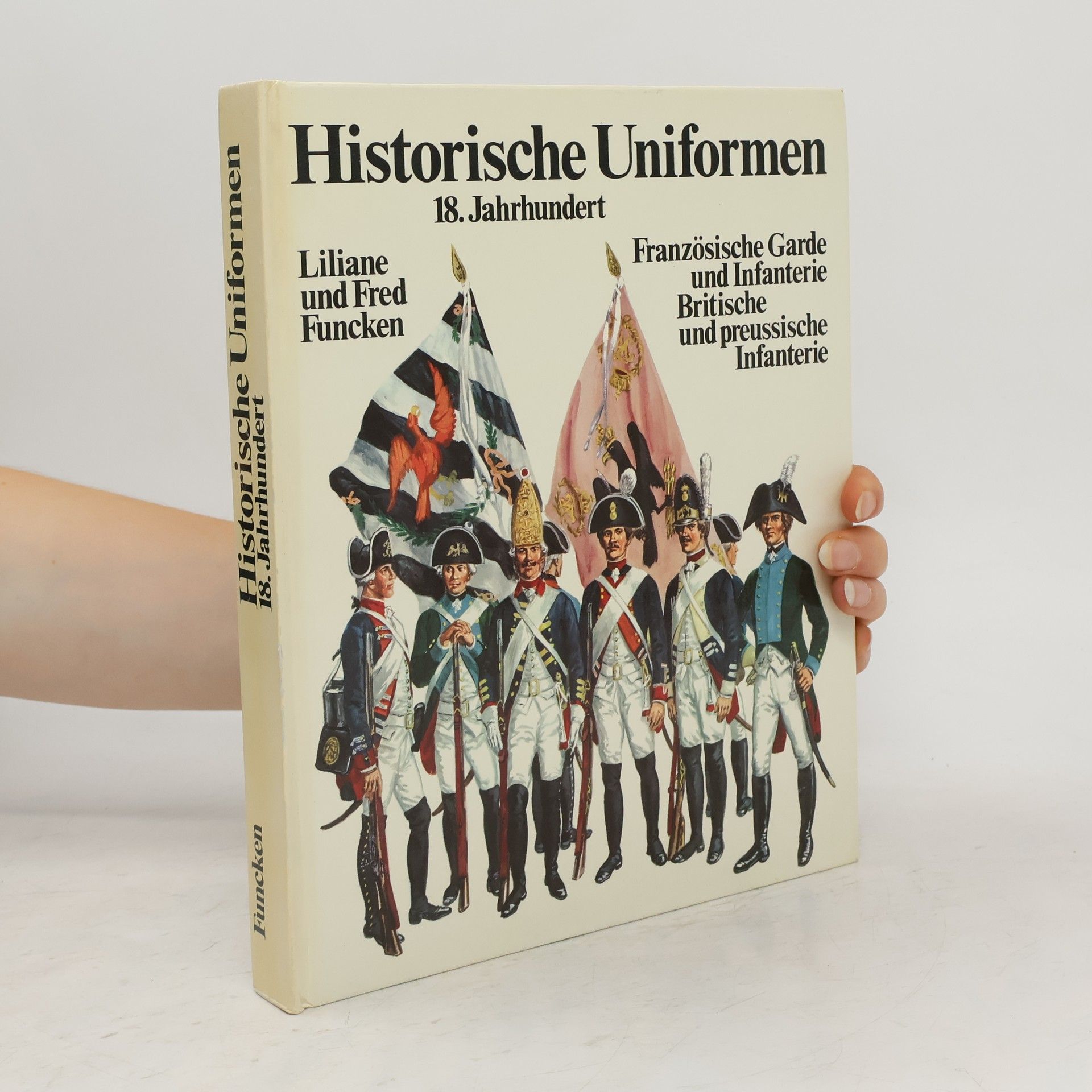 Liliane Funcken Historische Uniformen 18. Jahrhundert
