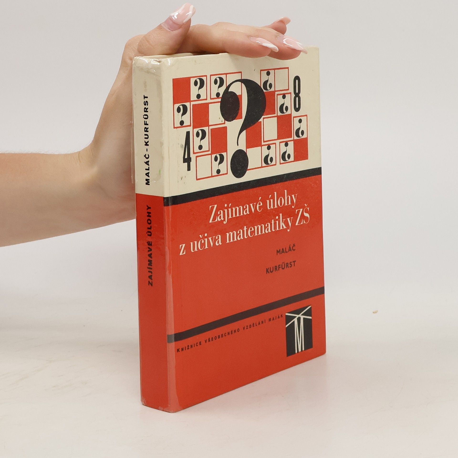 Josef Kurfürst Zajímavé úlohy z učiva matematiky ZŠ