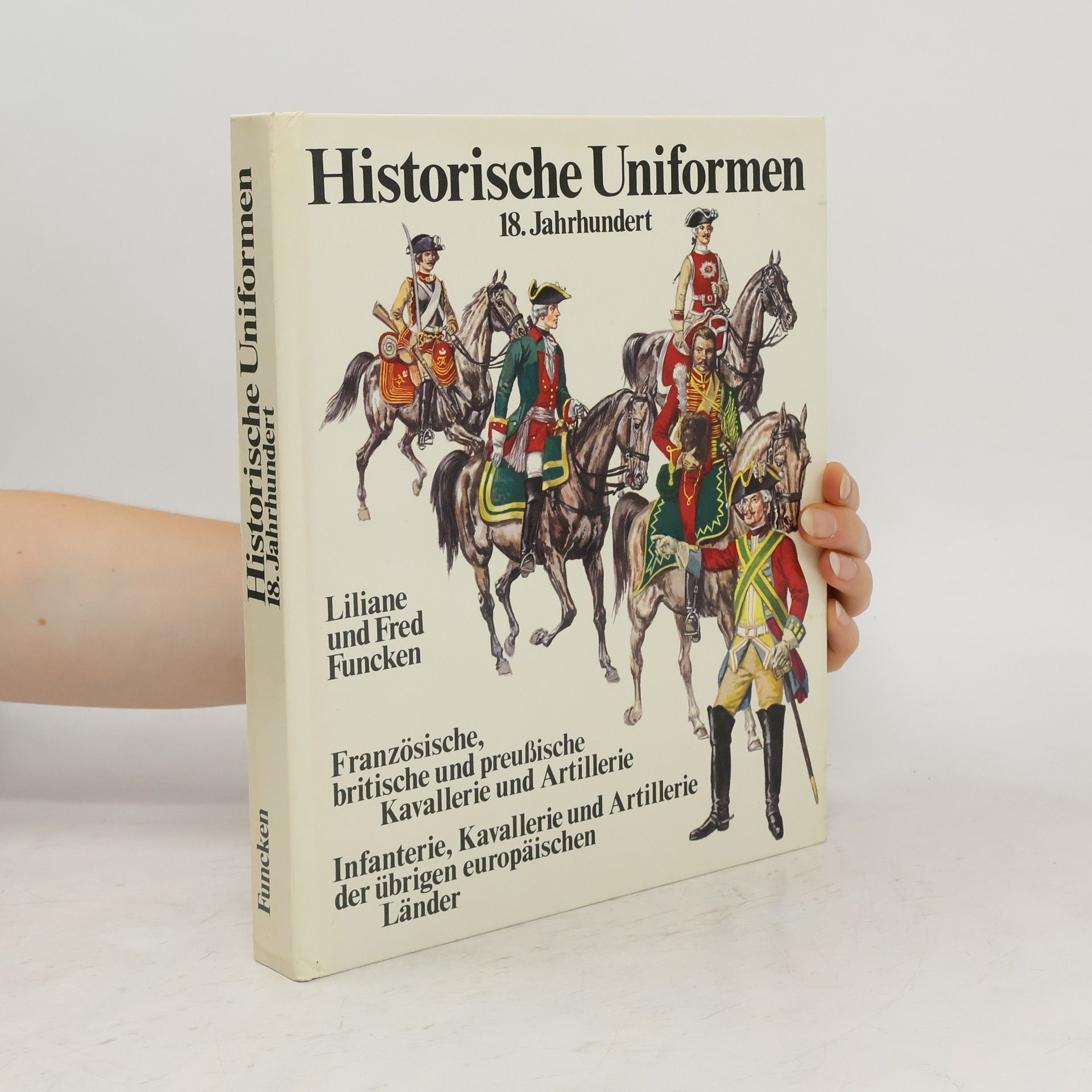 Collectif d'auteurs Historische Uniformen18. Jahrhundert