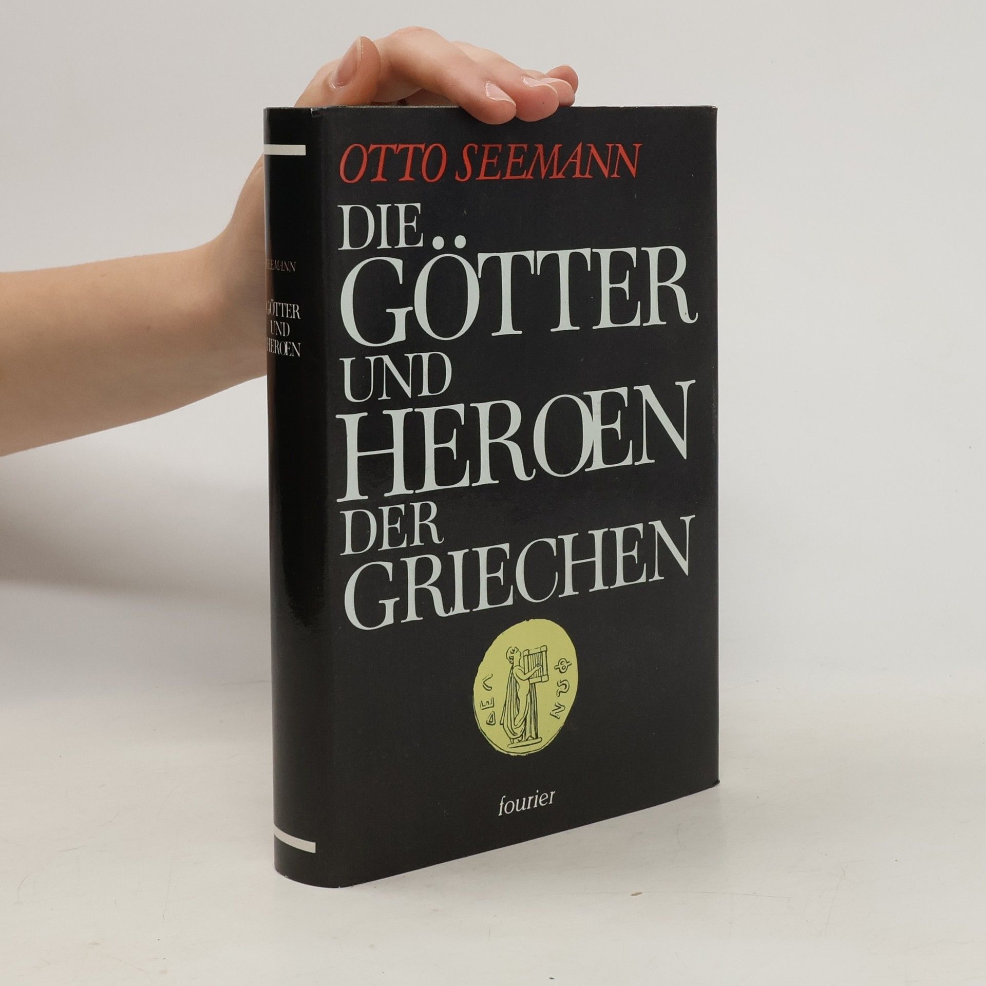 Otto Seemann Die Götter und Heroen, nebst einer Übersicht der Cultusstätten und Religionsgebräuche der Griechen