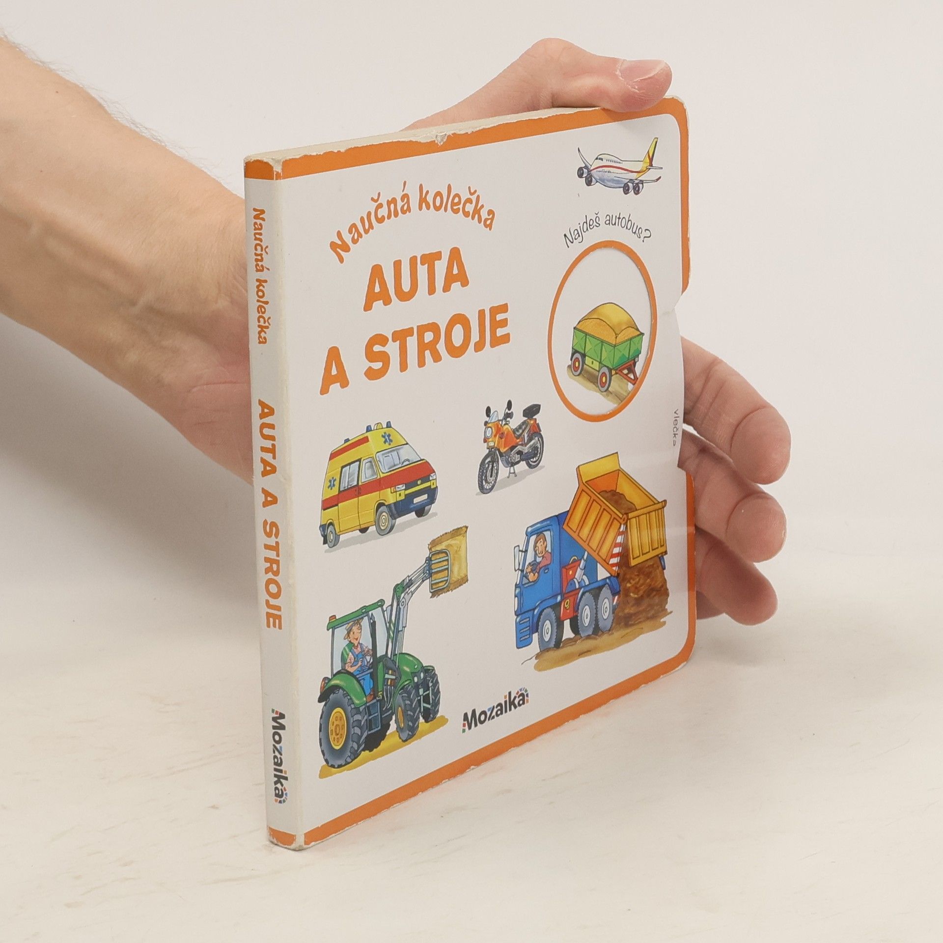 Antonín Šplíchal Naučná kolečka. Auta a stroje