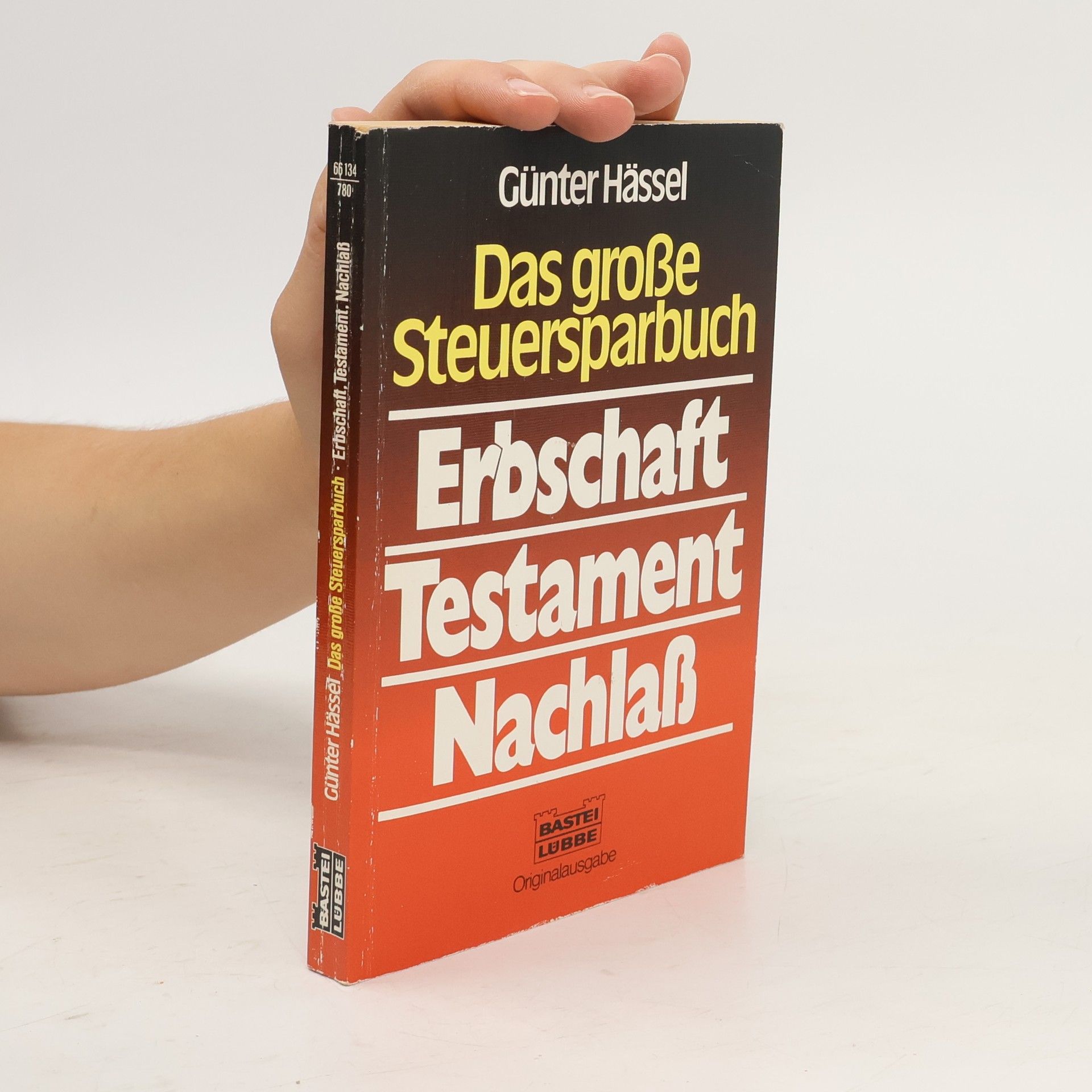 Günter Hässel Das grosse Steuersparbuch Erbschaft, Testament, Nachlass