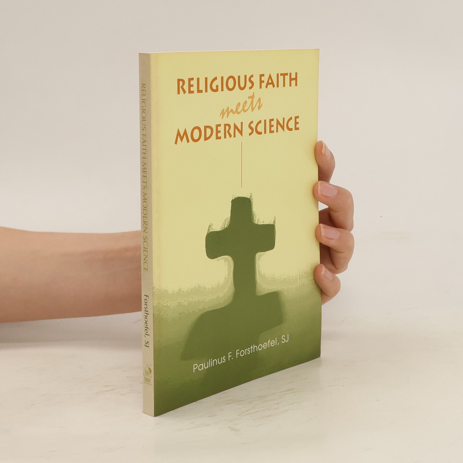 Paulinus F. Forsthoefel Religious Faith Meets Modern Science