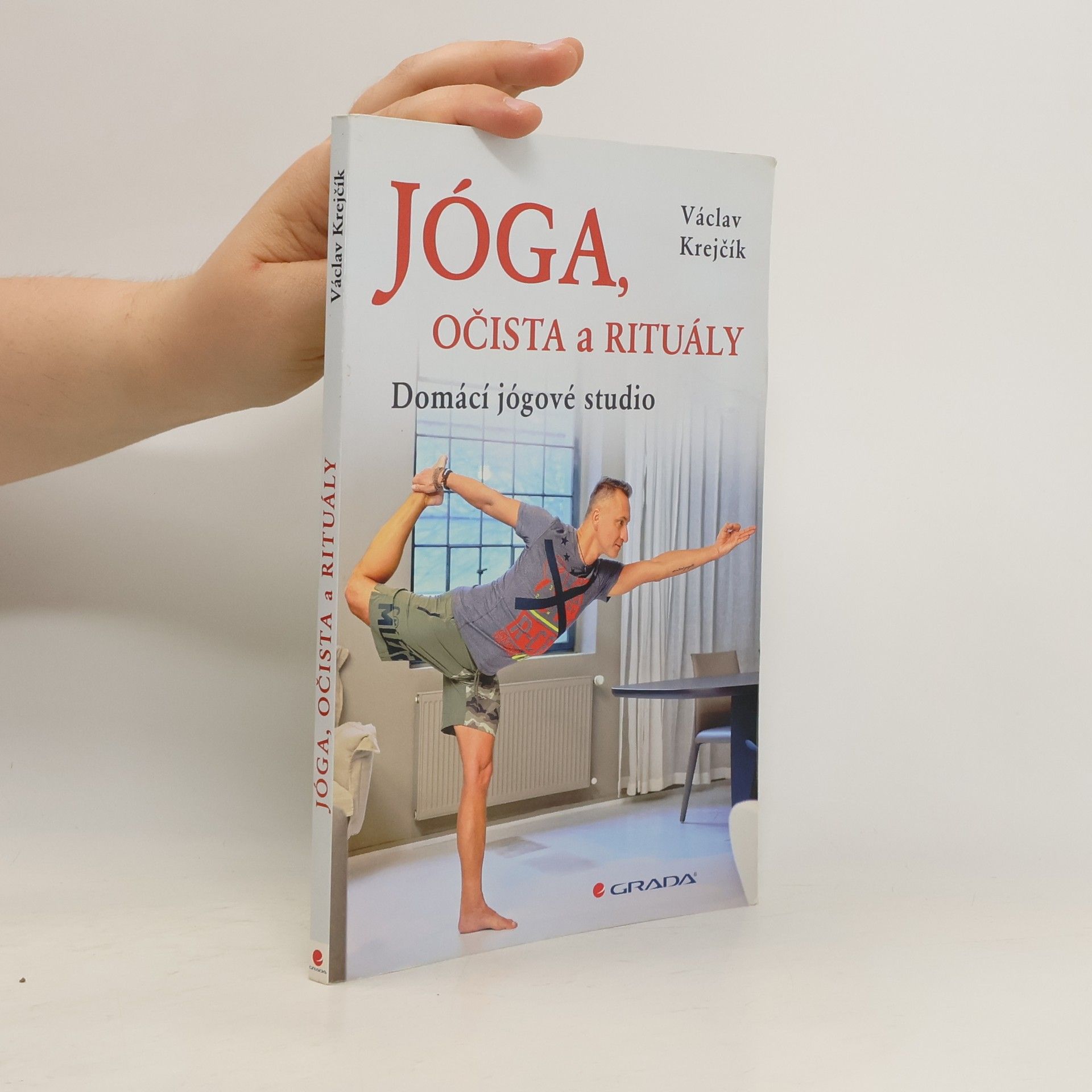 Václav Krejčík Jóga, očista a rituály. Domácí jógové studio
