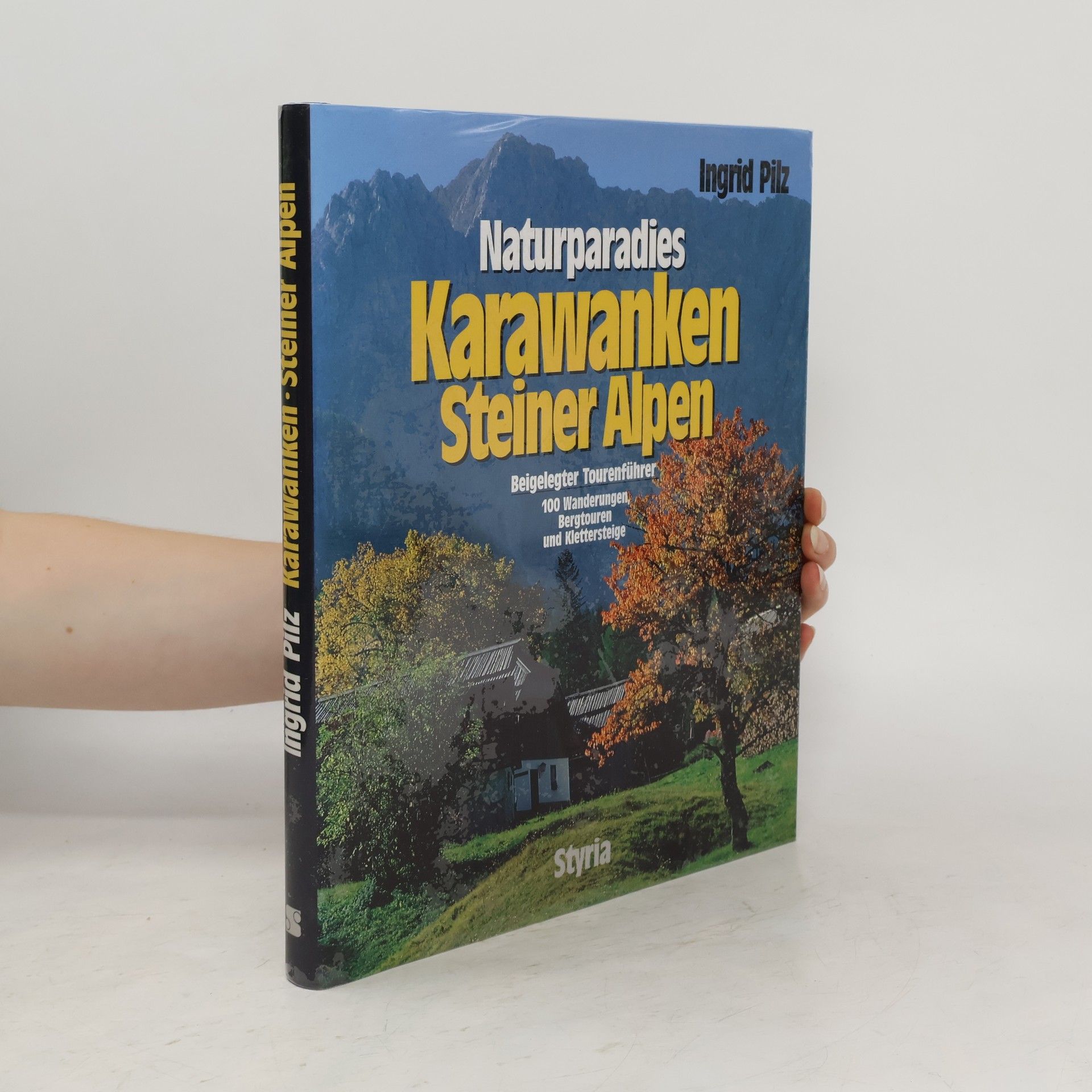 Ingrid Pilz Naturparadies Karawanken, Steiner Alpen