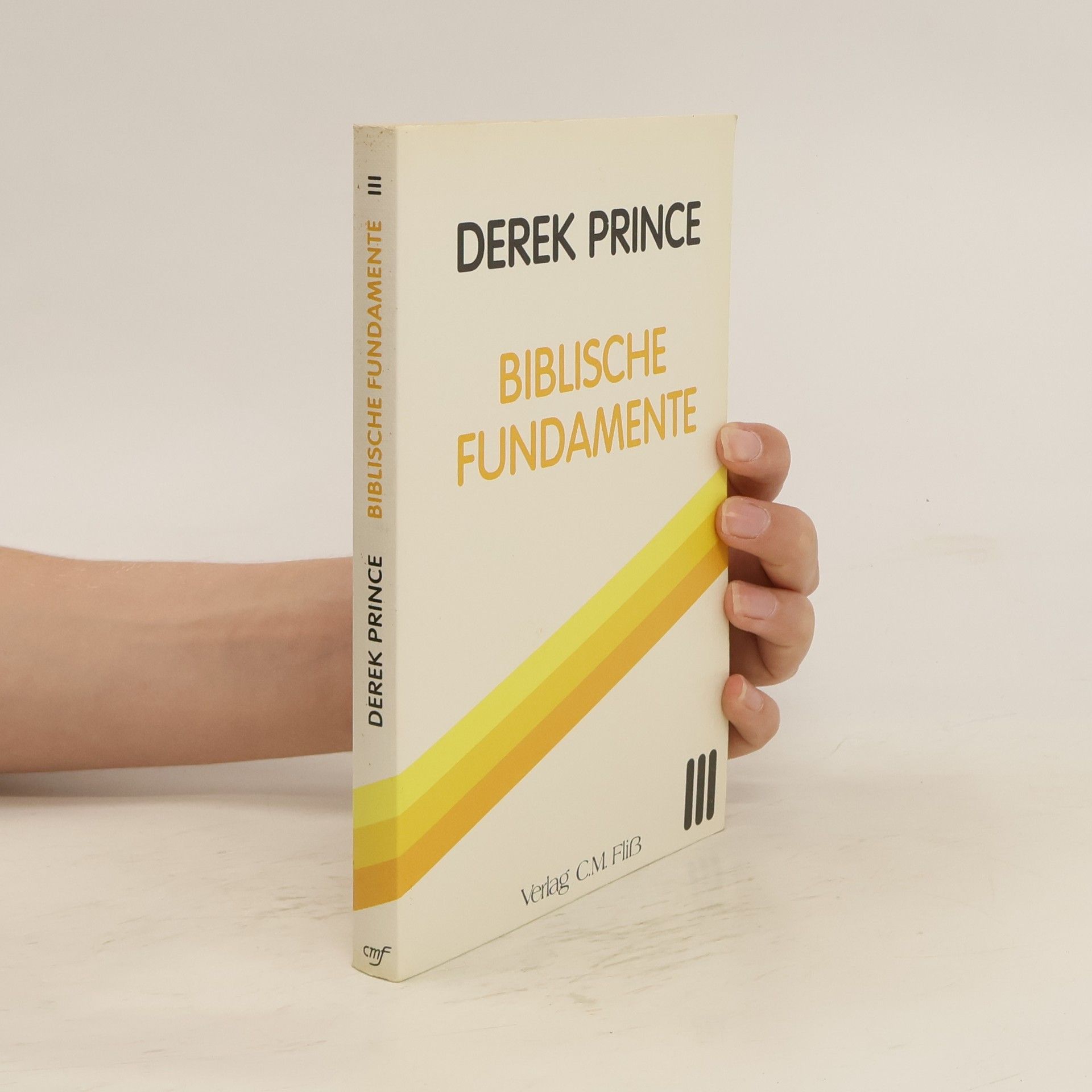 Derek Prince Biblische Fundamente 3