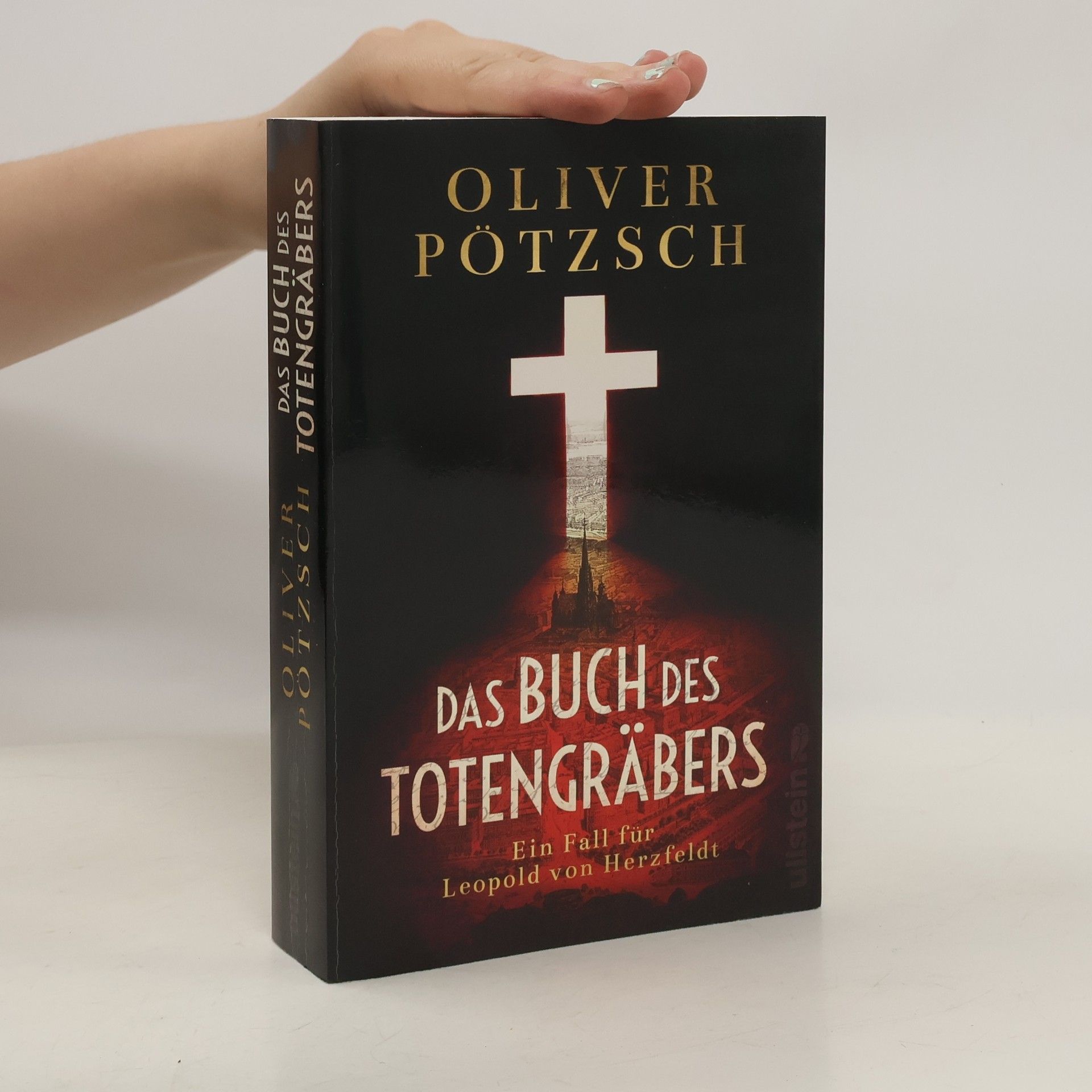 Oliver Pötzsch Das Buch des Totengräbers : ein Fall für Leopold von Herzfeldt