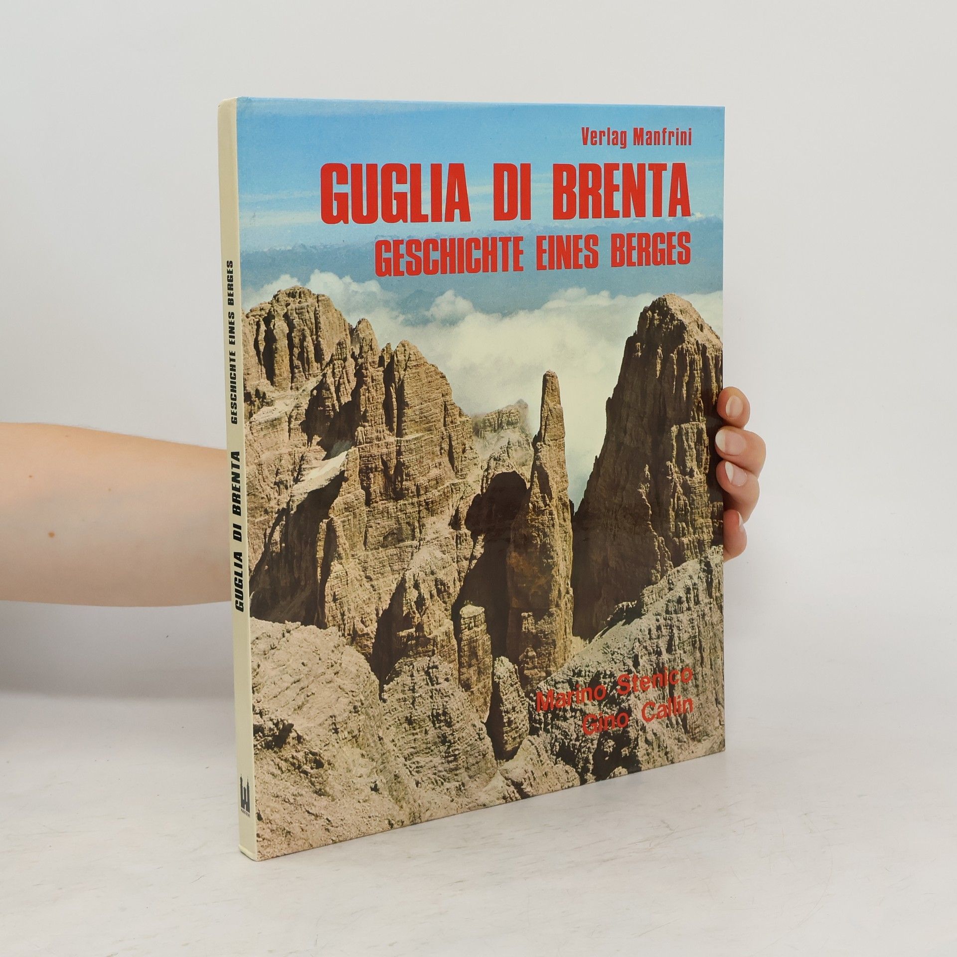 Marino Stenico Guglia di Brenta. Geschichte eines Berges