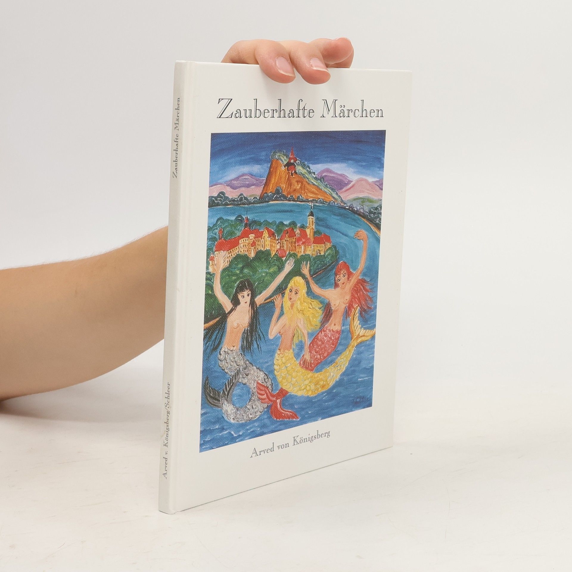 Arved von Königsberg Zauberhafte Märchen