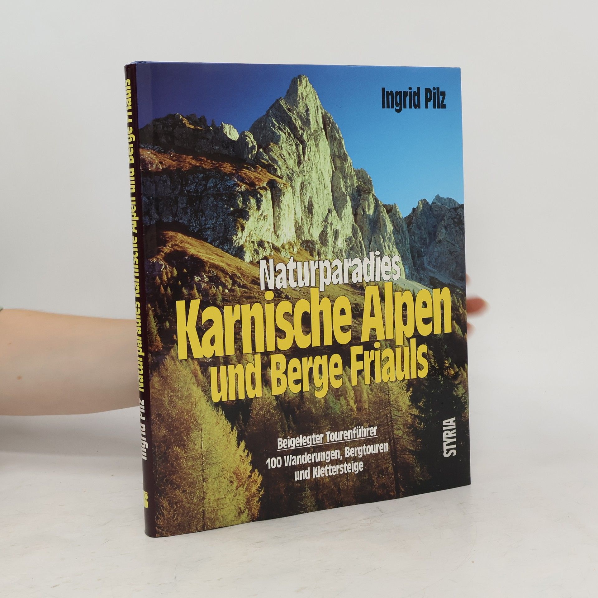 Ingrid Pilz Naturparadies Karnische Alpen und Berge Friauls