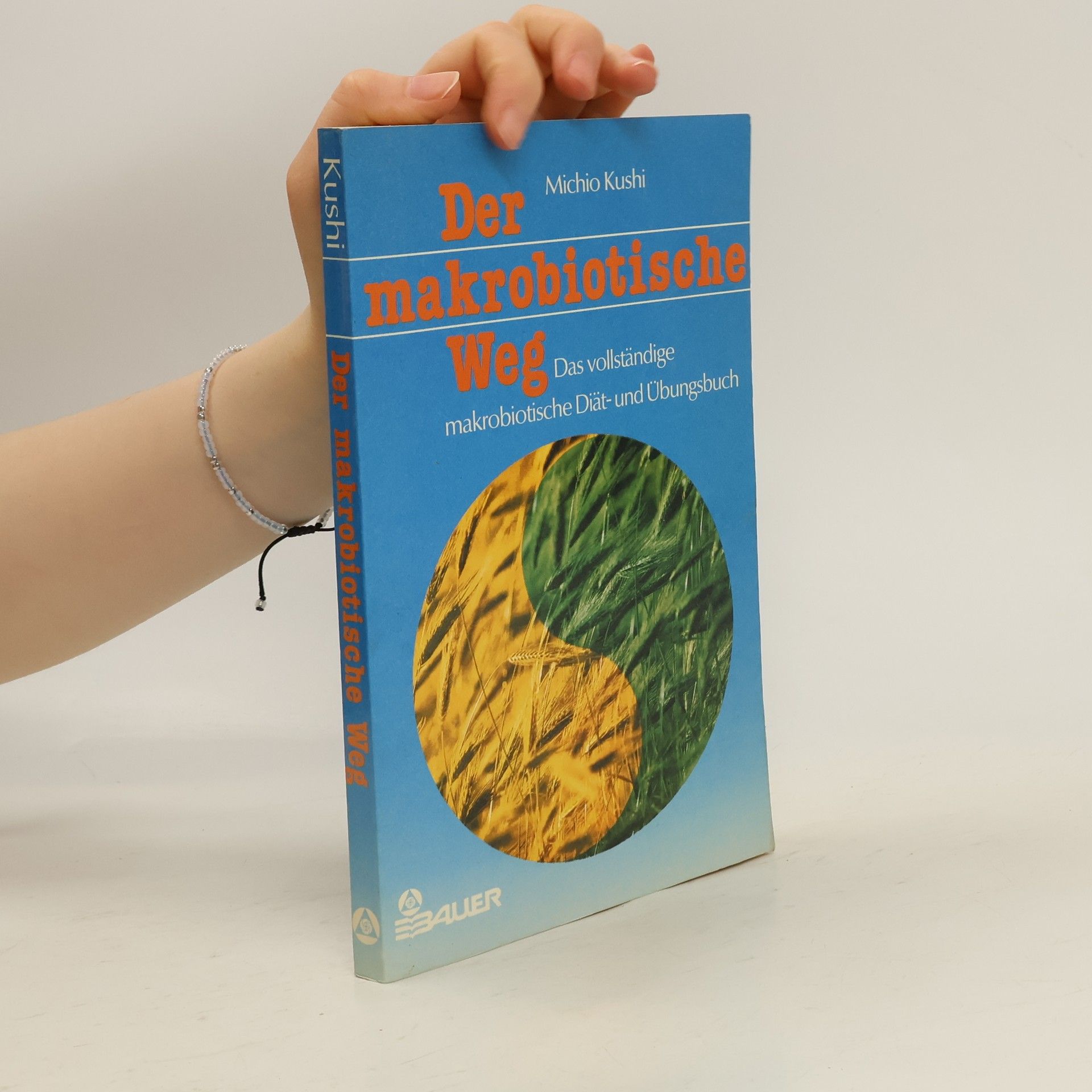 Michio Kushi Der makrobiotische Weg