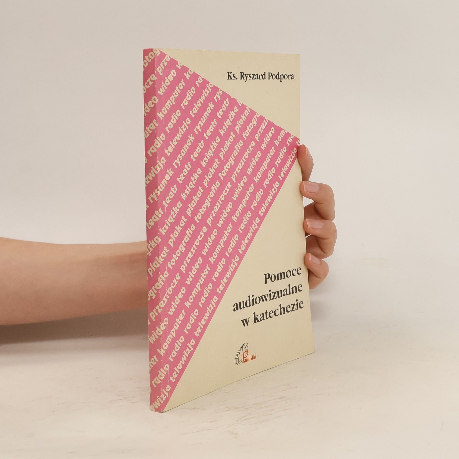 Ryszard Podpora Pomoce audiowizualne w katechezie