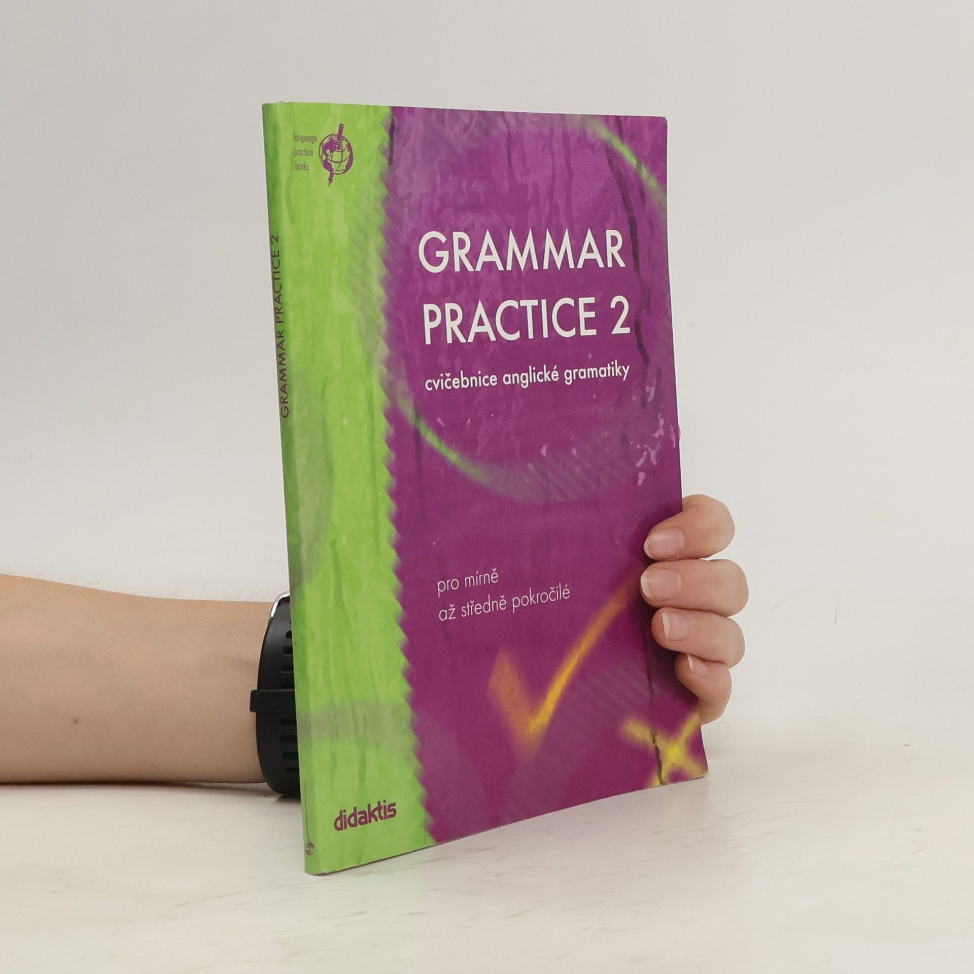 Juraj Belán Grammar practice 2. Cvičebnice anglické gramatiky pro mírně až středně pokročilé