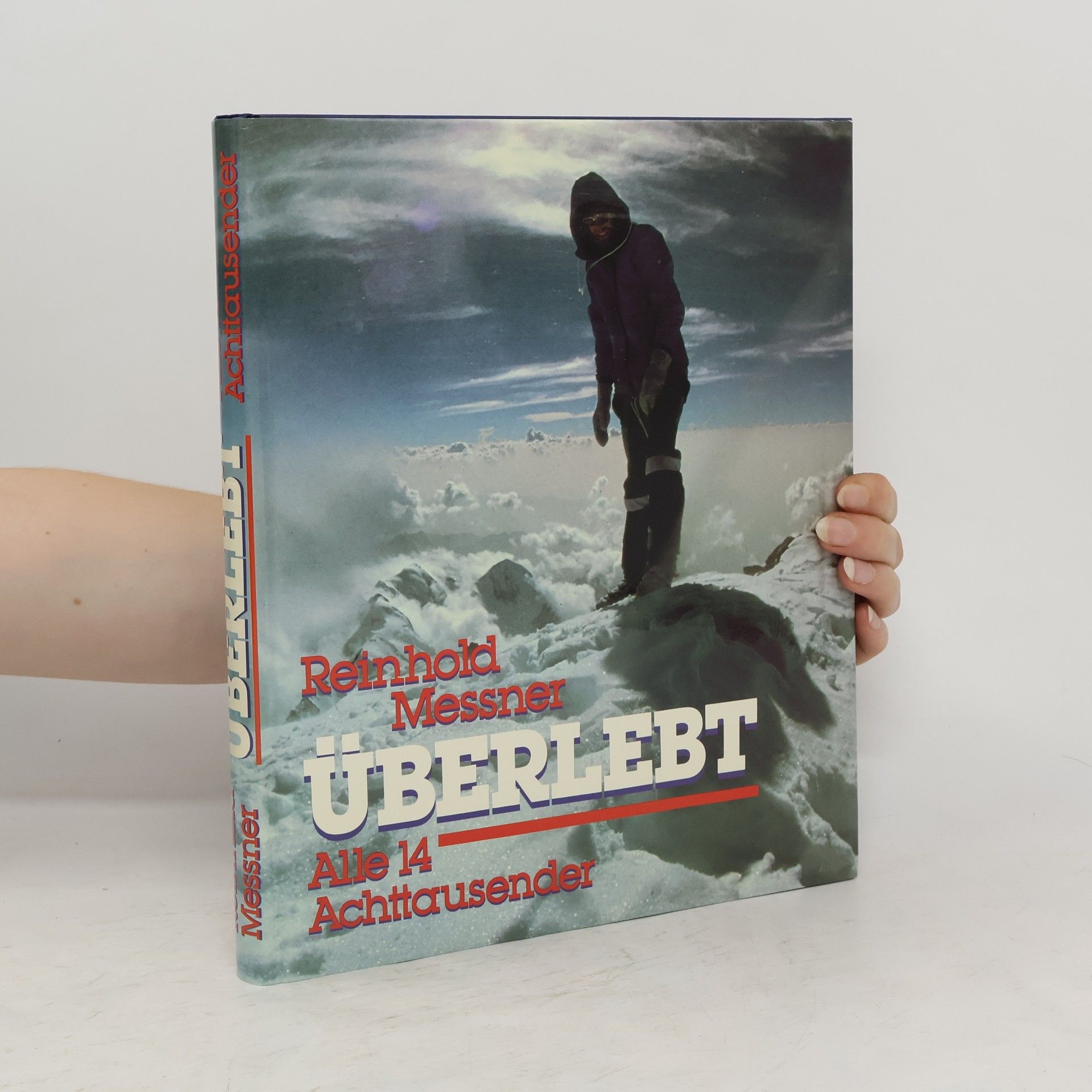 Reinhold Messner Überlebt. Alle 14 Achttausender