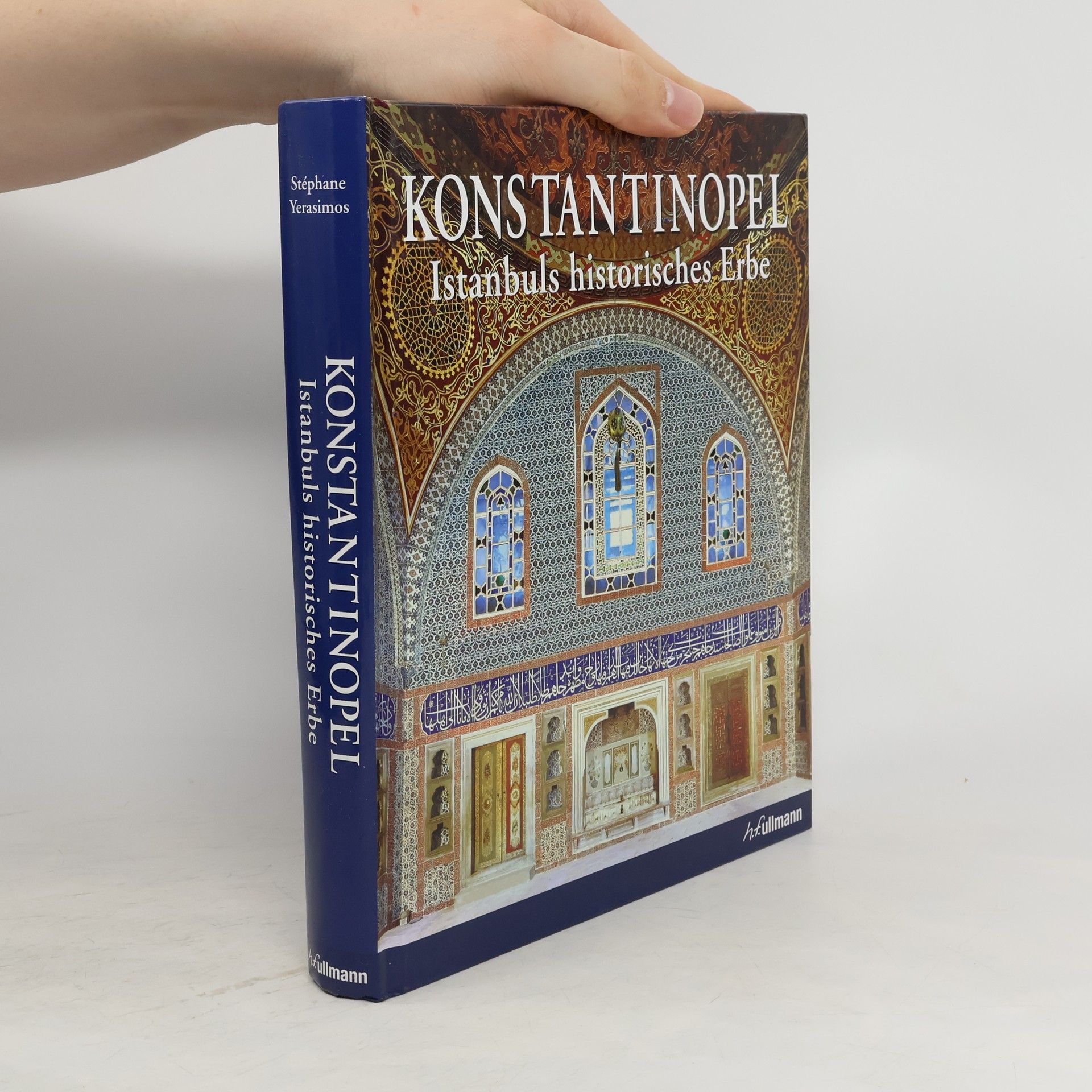 Stéphane Yerasimos Konstantinopel. Istanbuls historisches Erbe