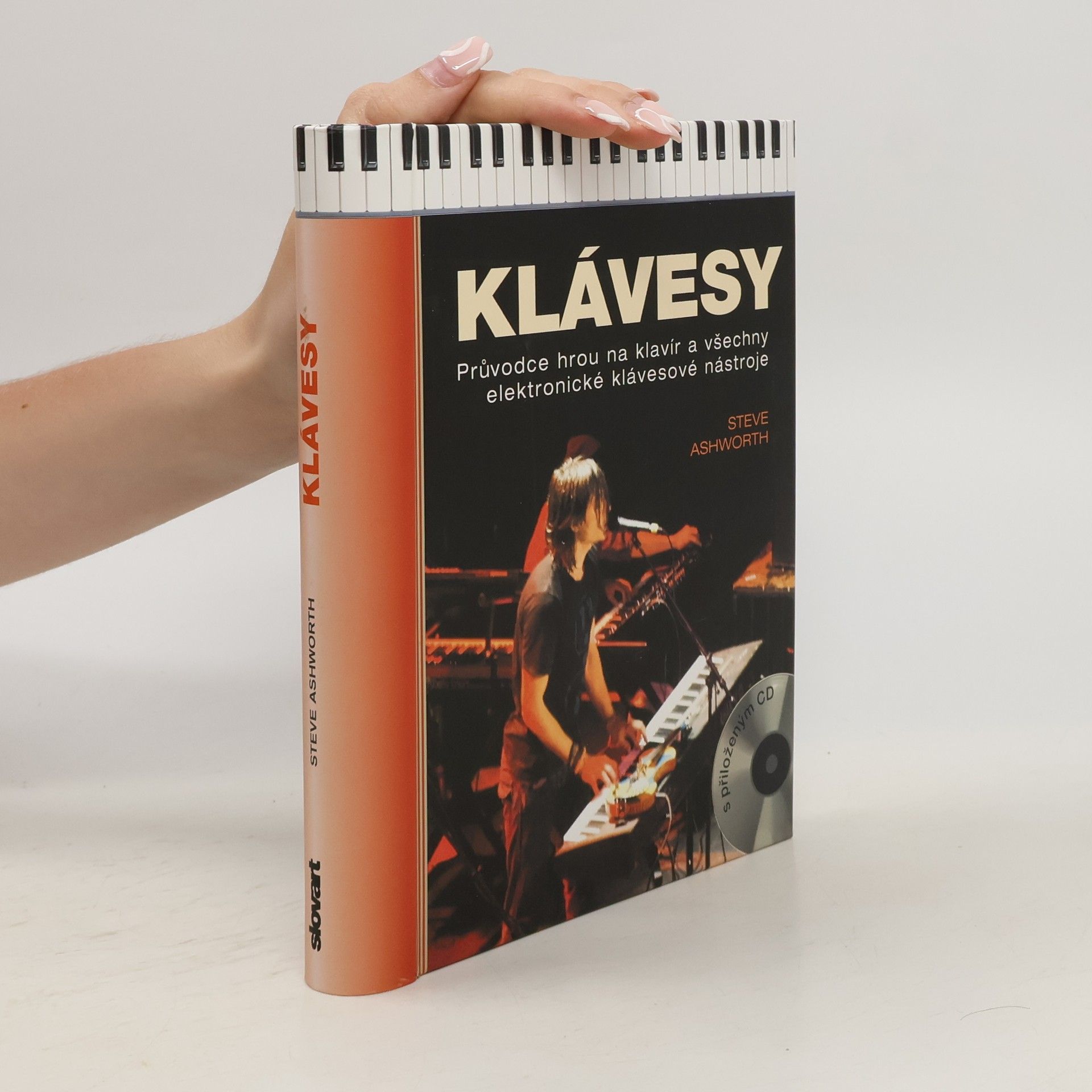 Steve Ashworth Klávesy: Průvodce hrou na klavír a všechny elektronické klávesové nástroje