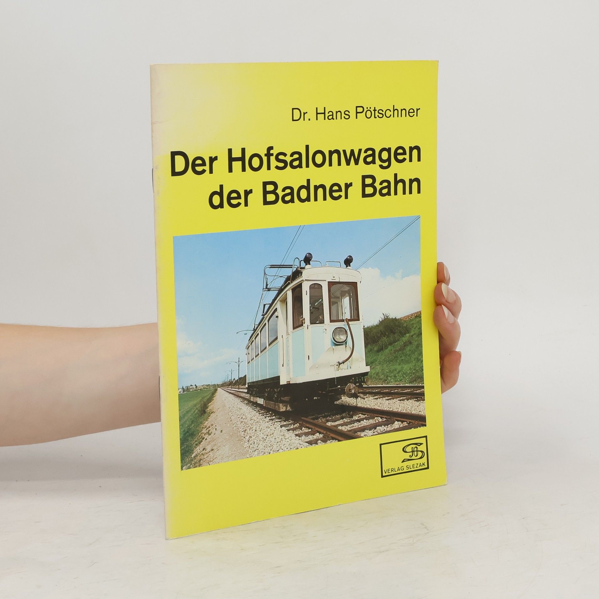 Hans Pötschner Der Hofsalonwagen der Badner Bahn