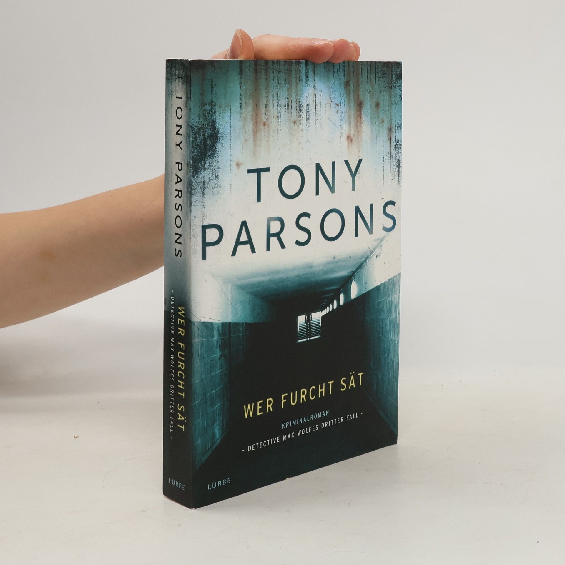 Tony Parsons Wer Furcht sät