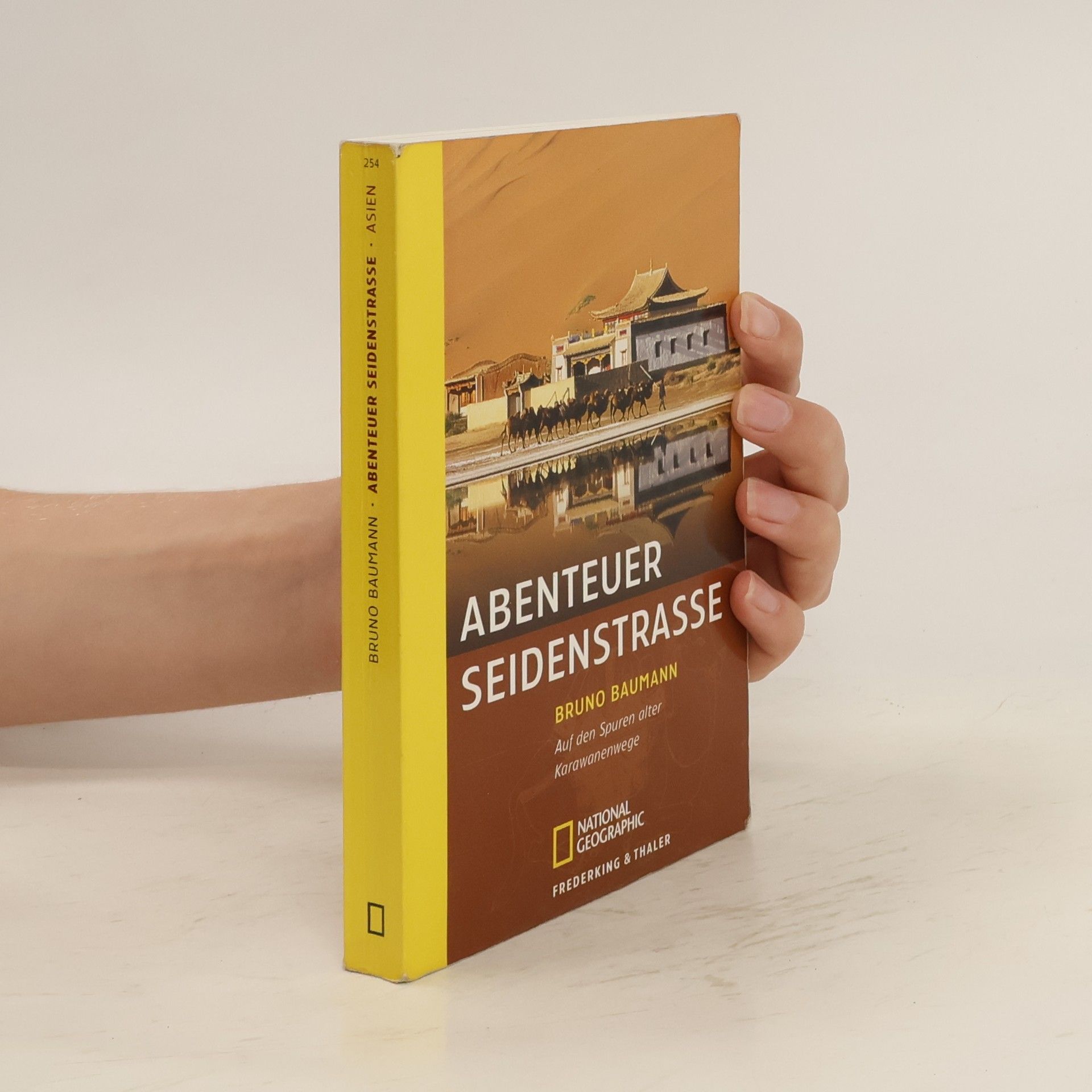 Bruno Baumann Abenteuer Seidenstrasse
