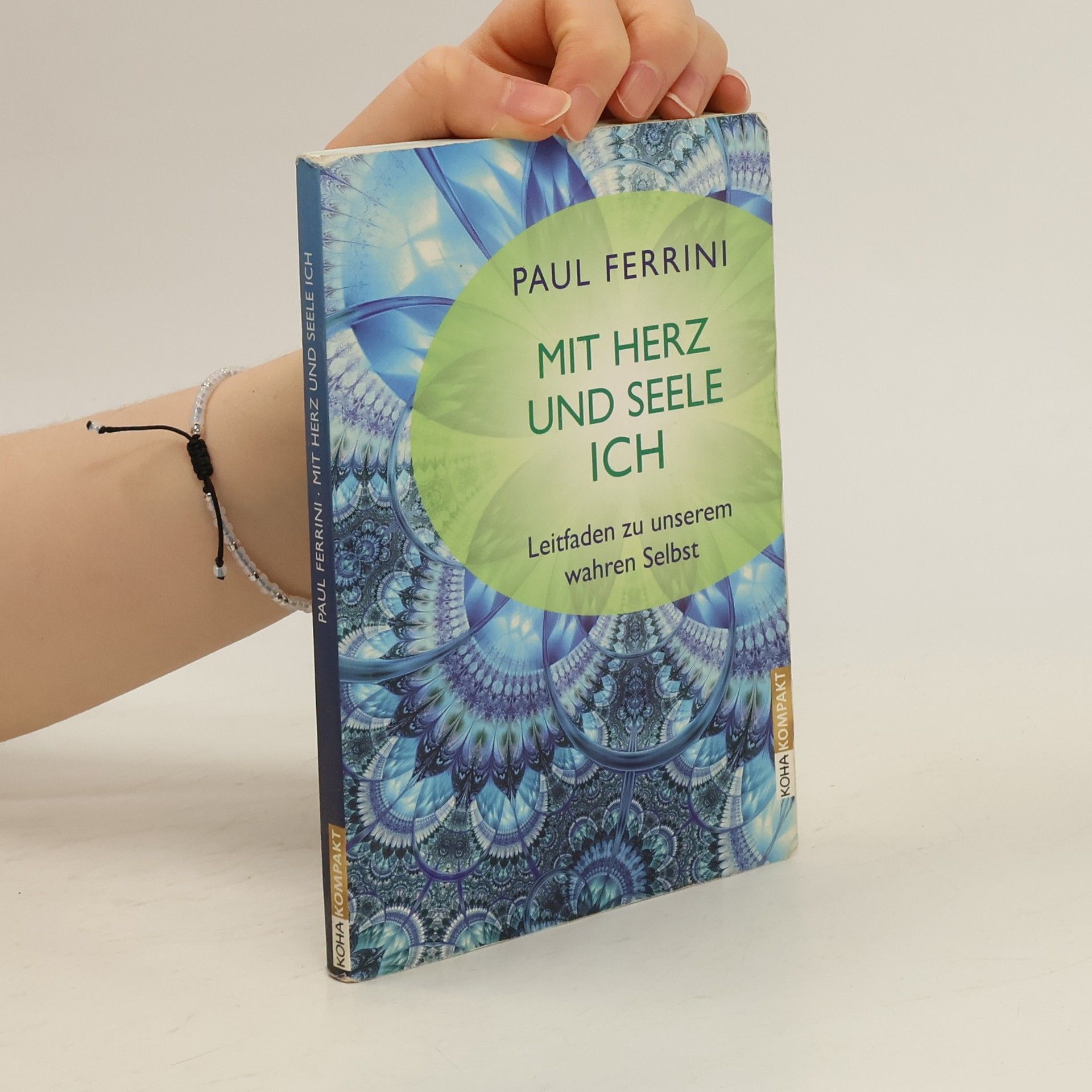 Paul Ferrini Mit Herz und Seele ich
