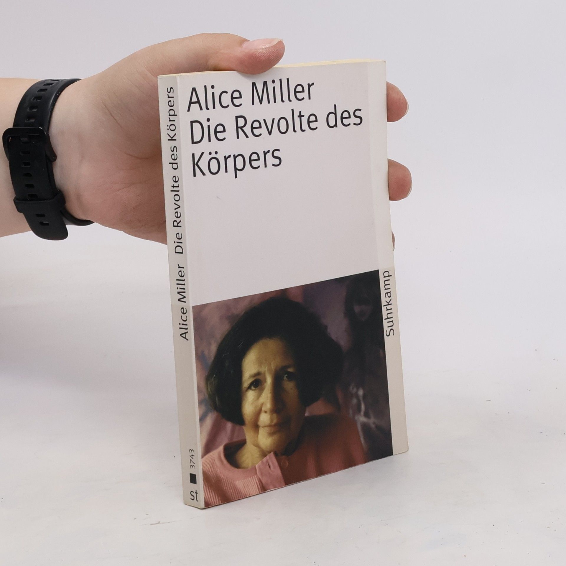 Alice Miller Die Revolte des Körpers