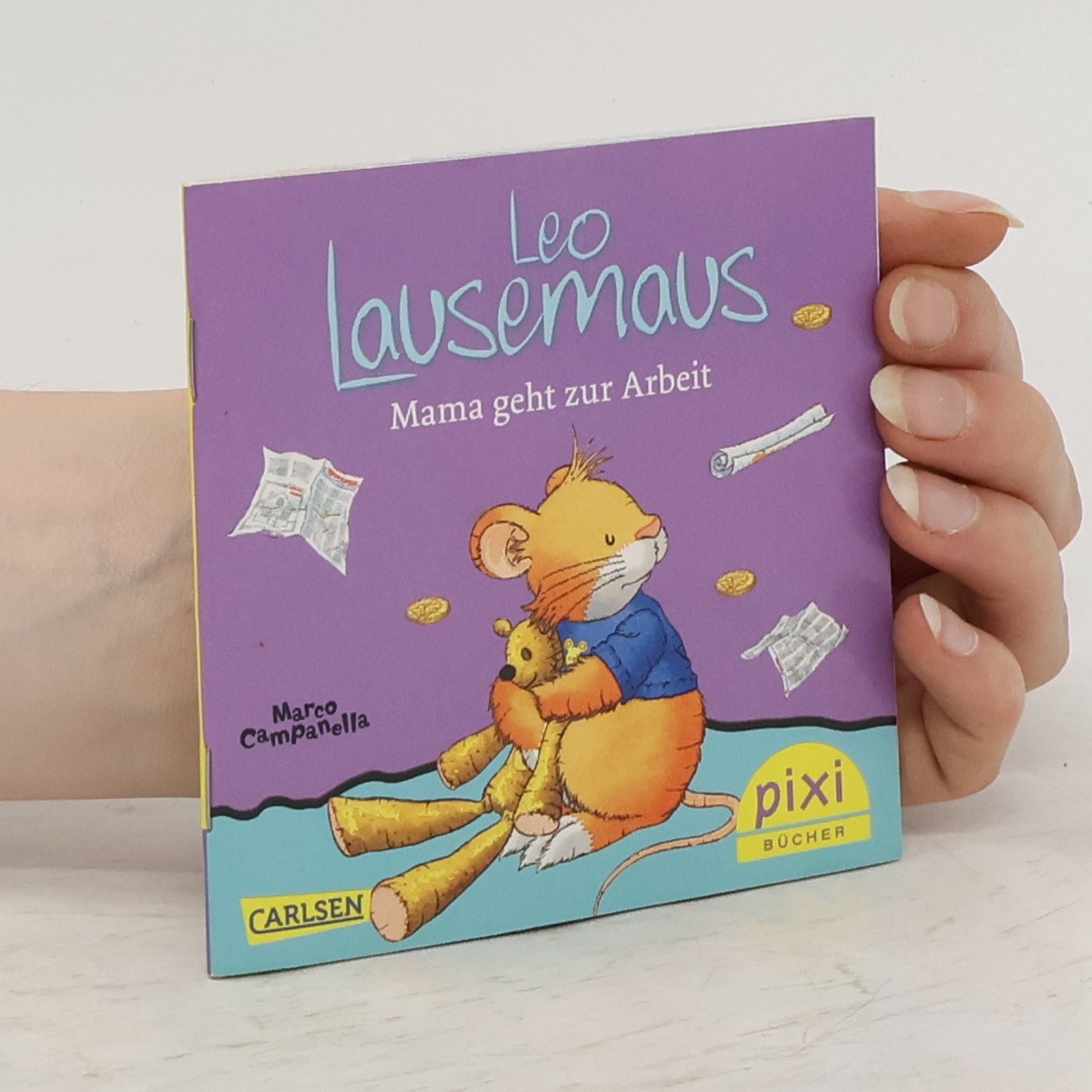 Marco Campanella Leo Lausemaus - Mama geht zur Arbeit