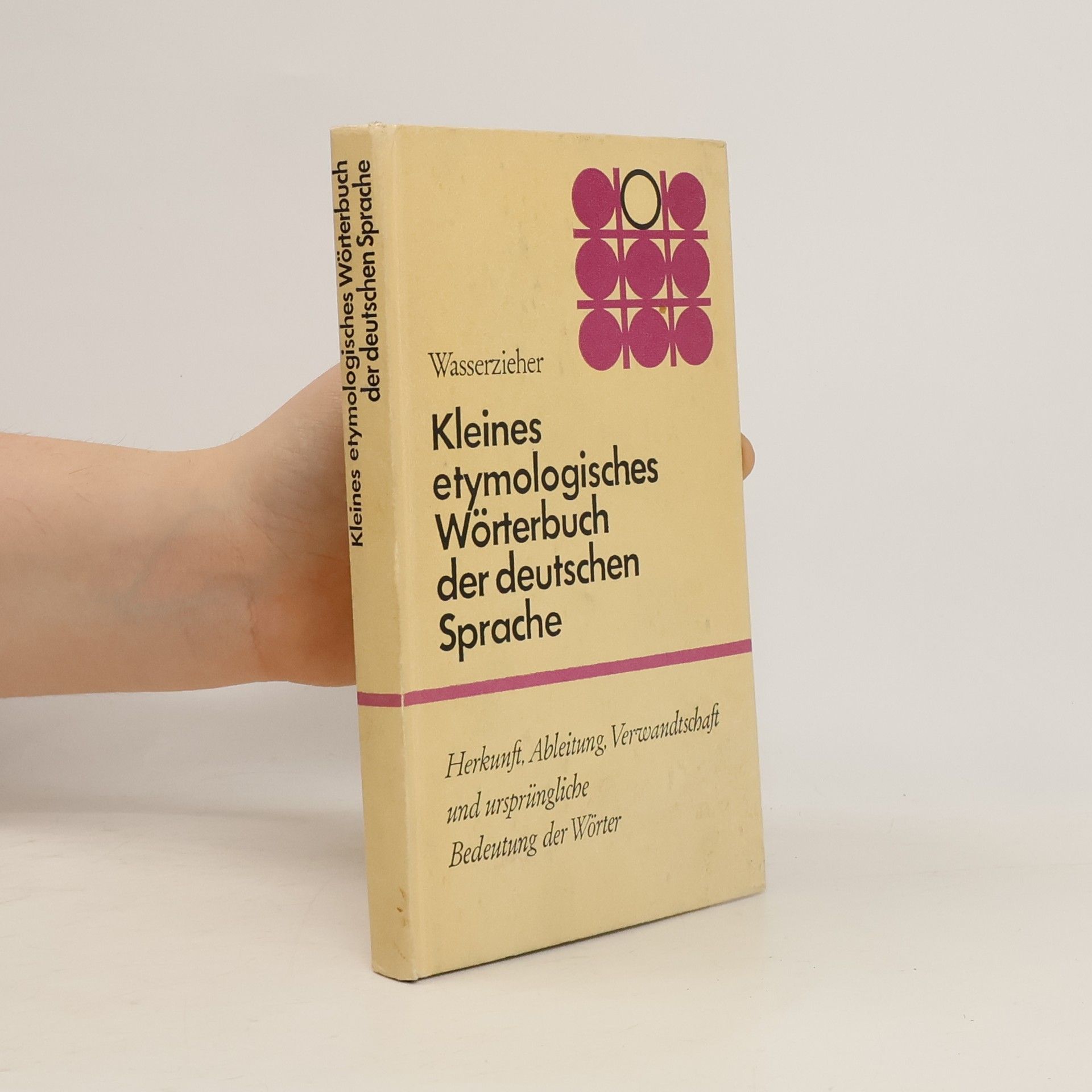 Ernst Wasserzieher Kleines etymologisches Wörterbuch der deutschen Sprache