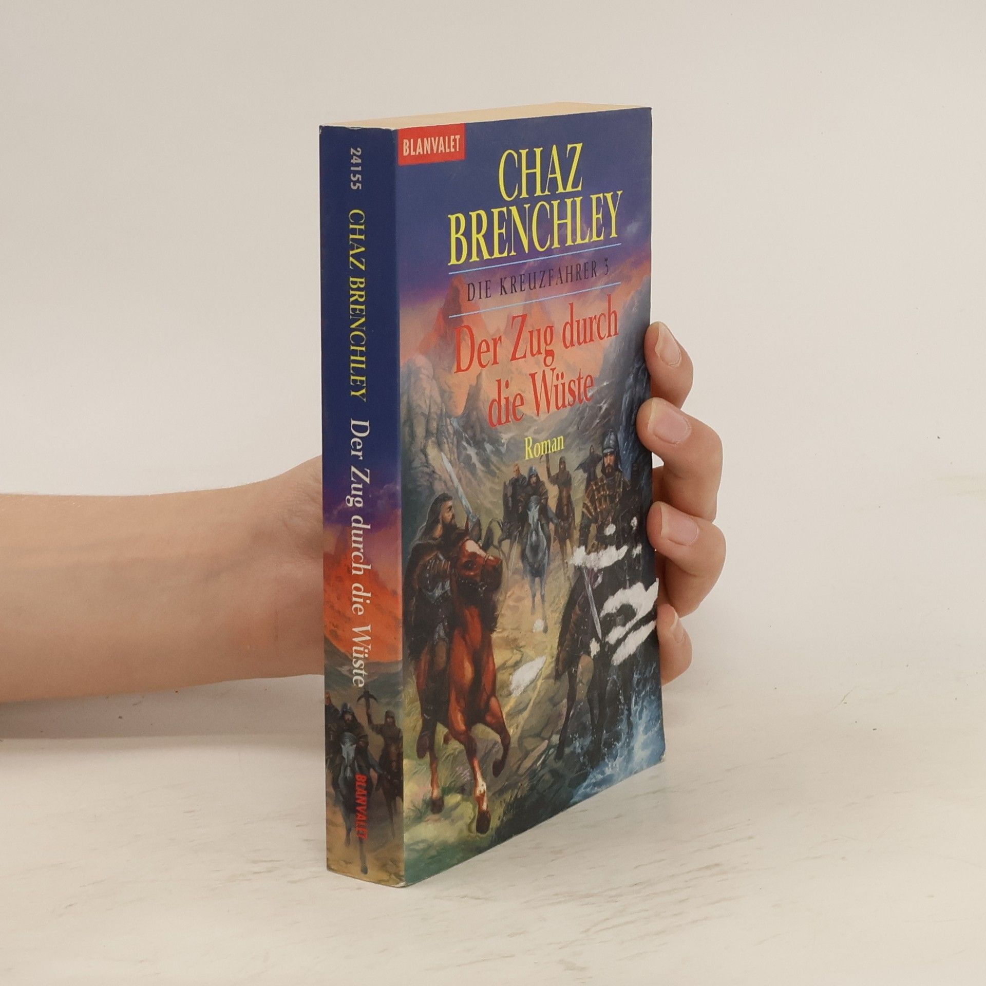 Chaz Brenchley Der Zug durch die Wüste. Roman. Dtsch. v. Joachim Körber