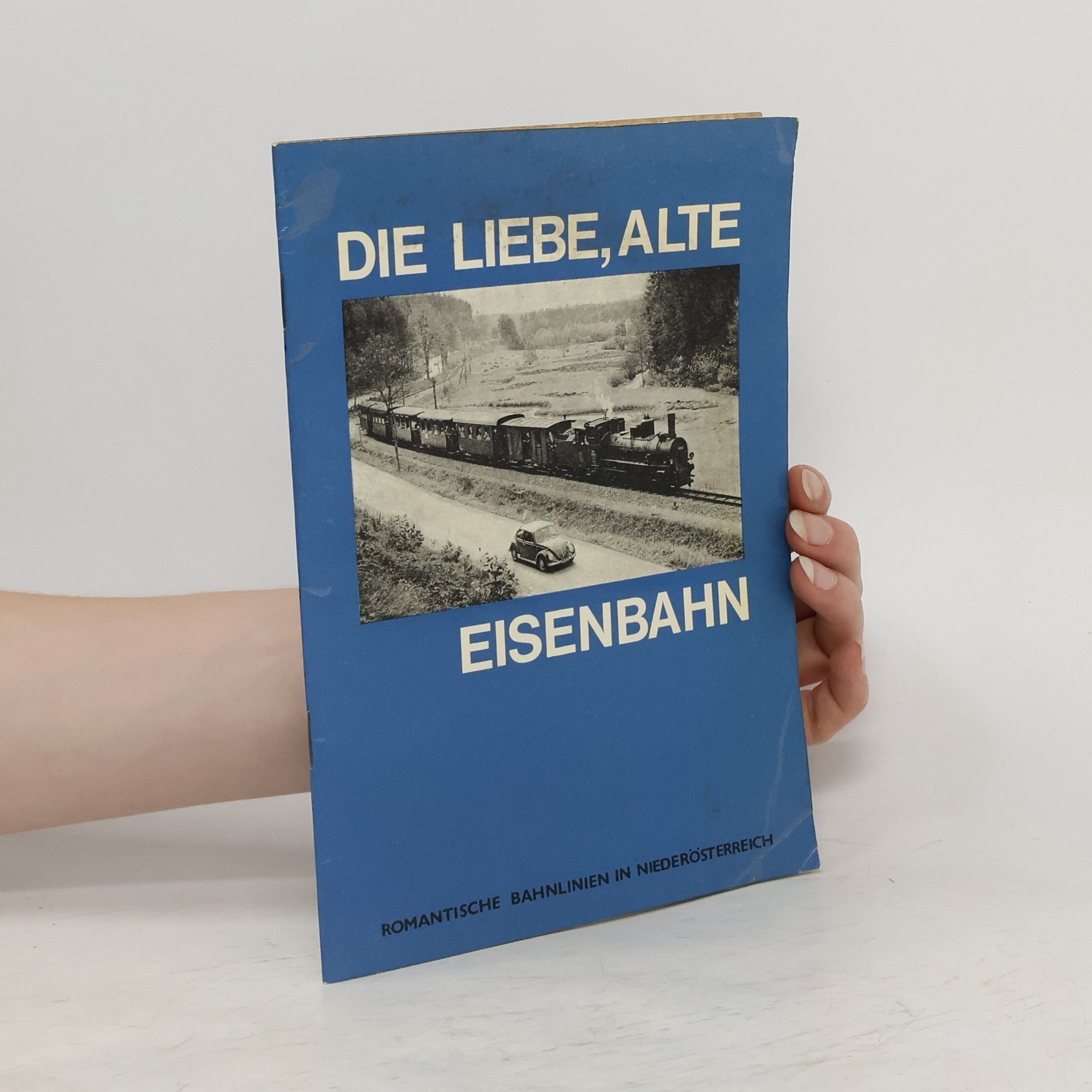 kolektiv Die liebe, alte Eisenbahn