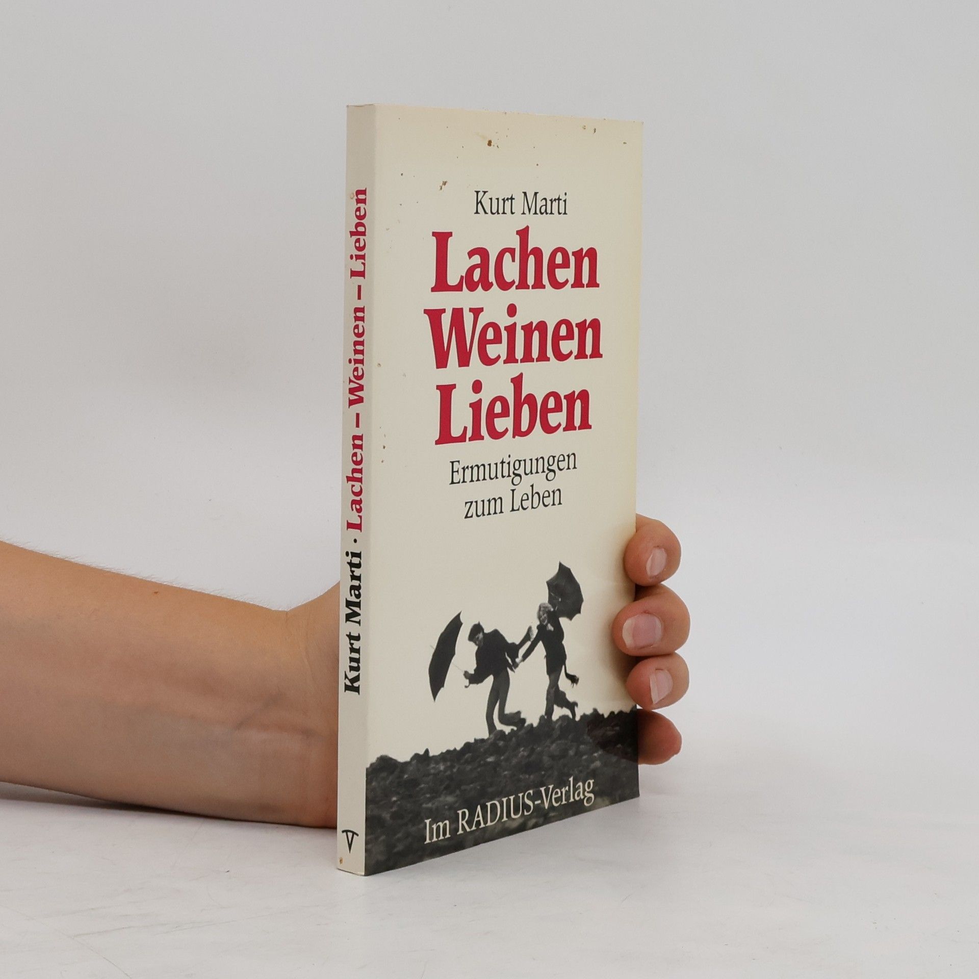 Kurt Marti Lachen, Weinen, Lieben