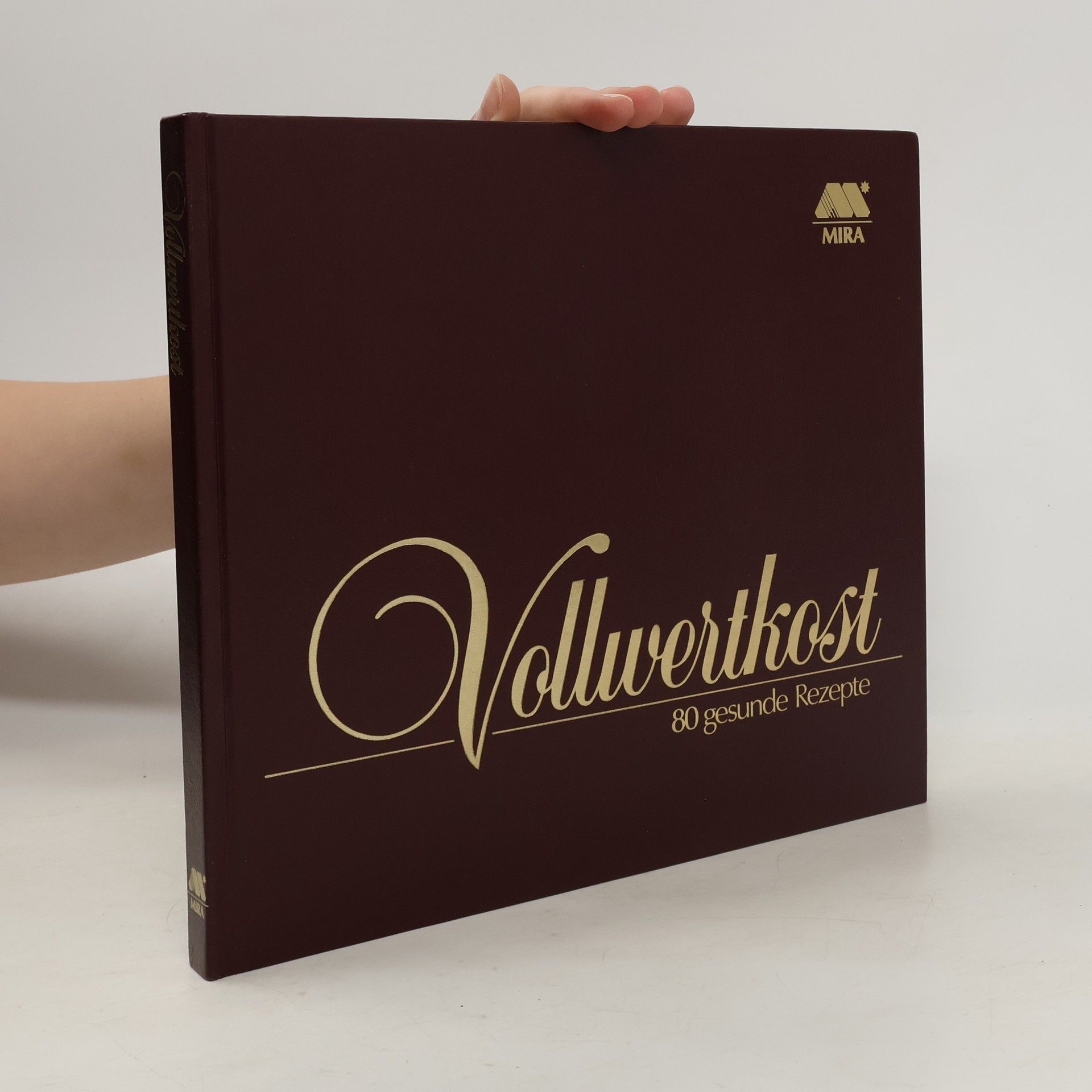 Autorenkollektiv Vollwertkost. 80 Gesunde Rezepte
