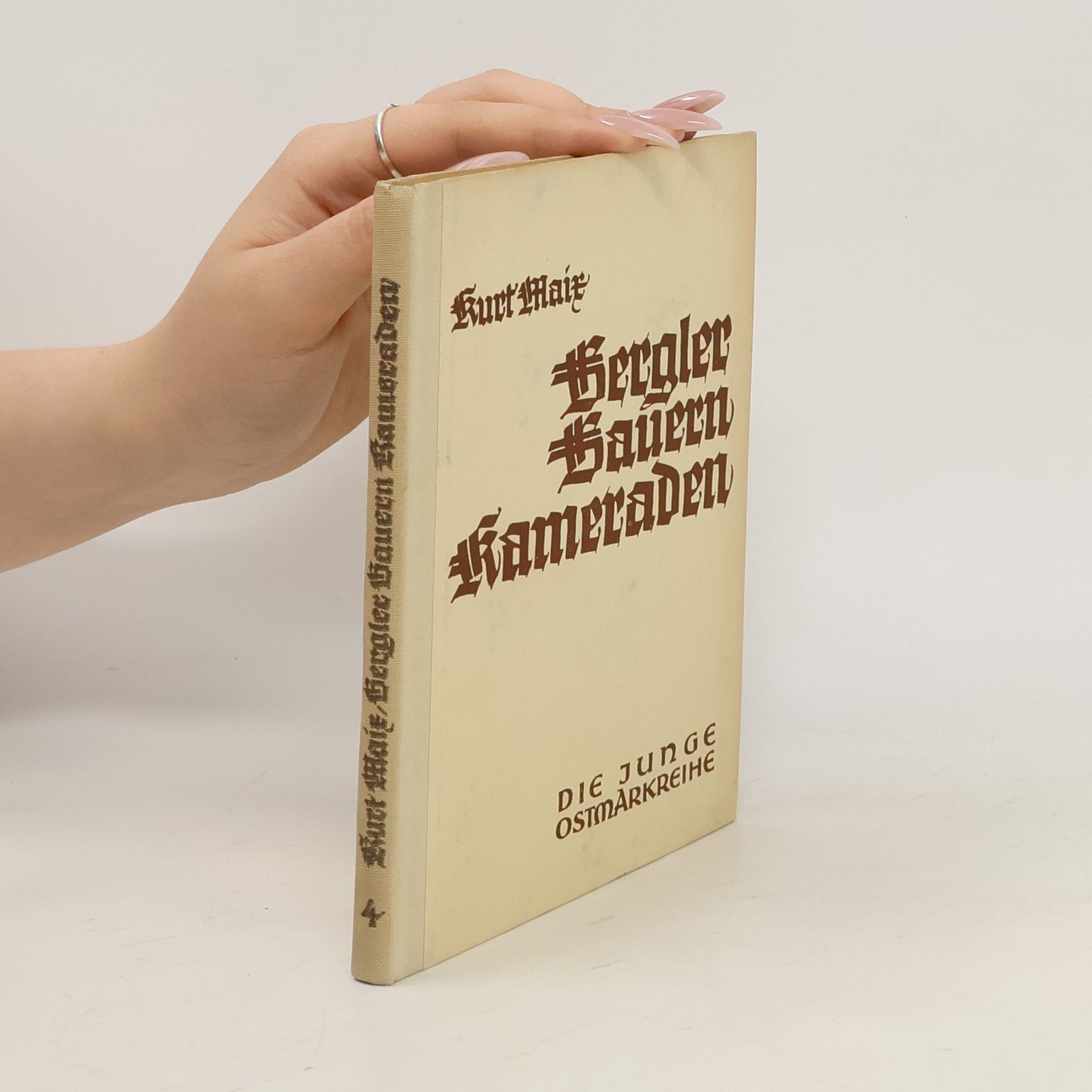 Kurt Maix Bergler, Bauern, Kameraden. Die junge Ostmarkreihe