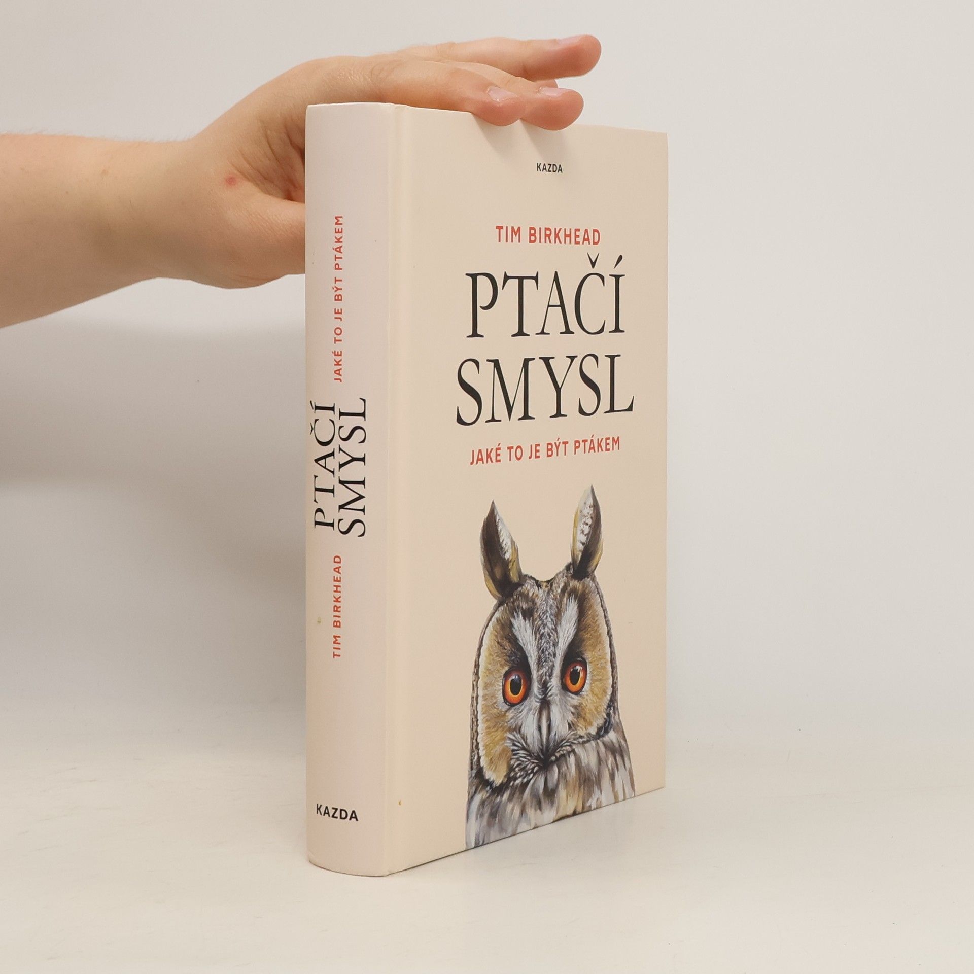 Tim Birkhead Ptačí smysl: Jaké to je být ptákem
