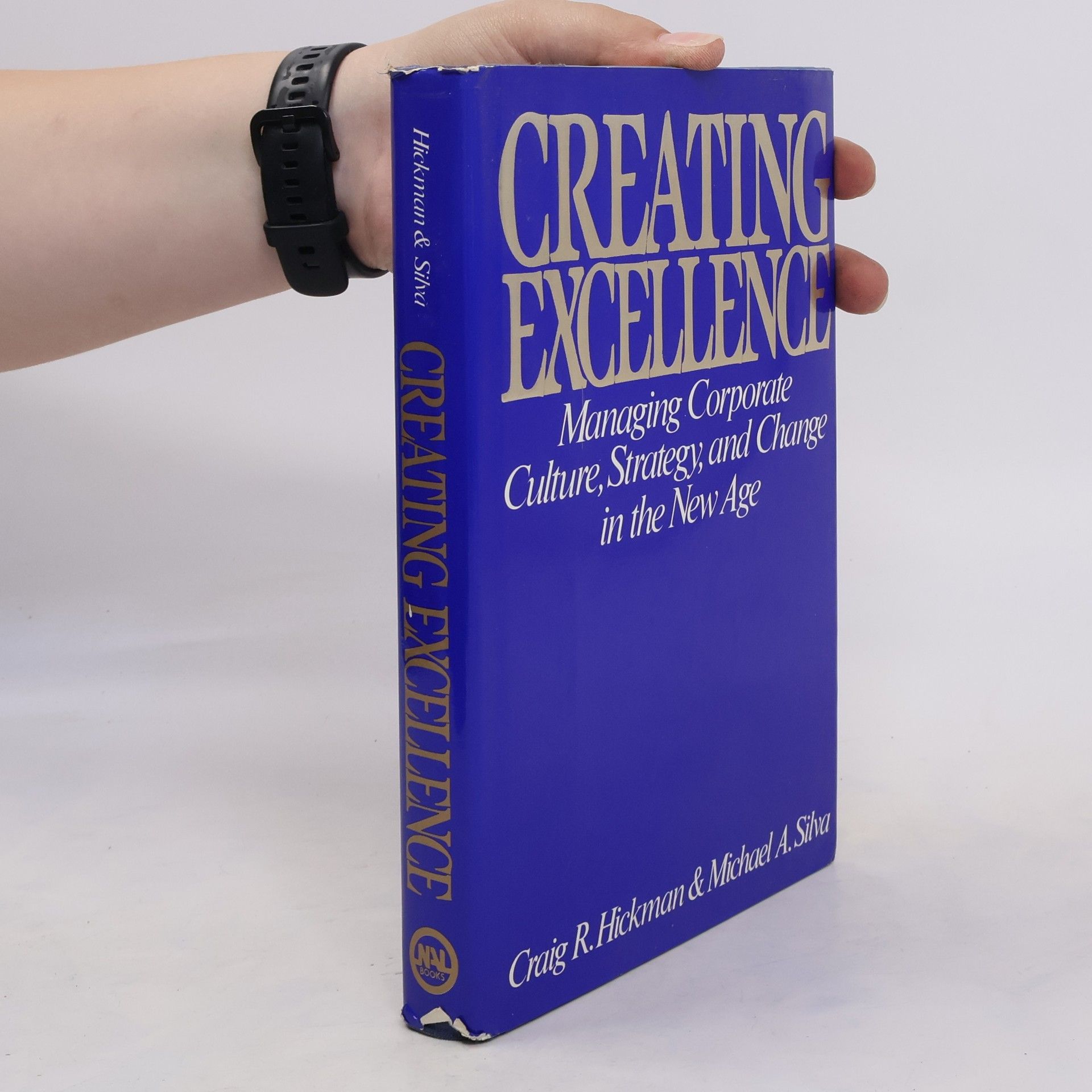 Craig R. Hickman Creating Excellence
