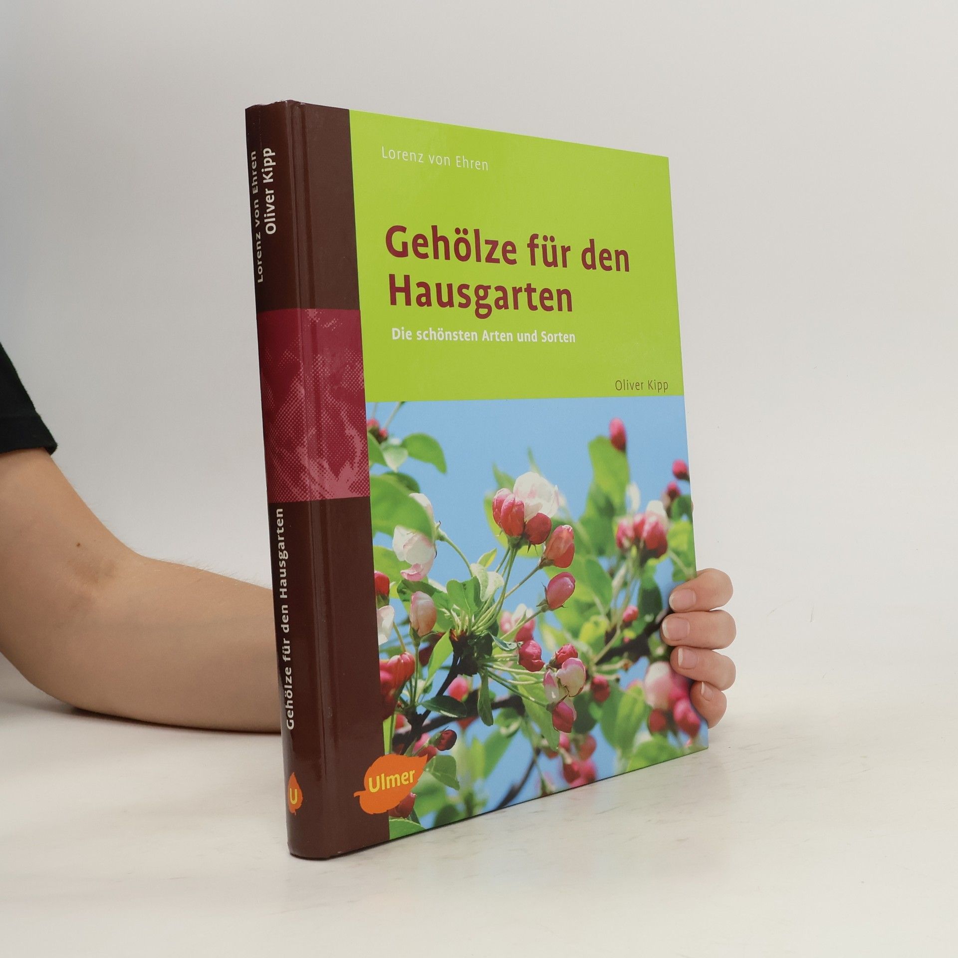 Oliver Kipp Gehölze für den Hausgarten