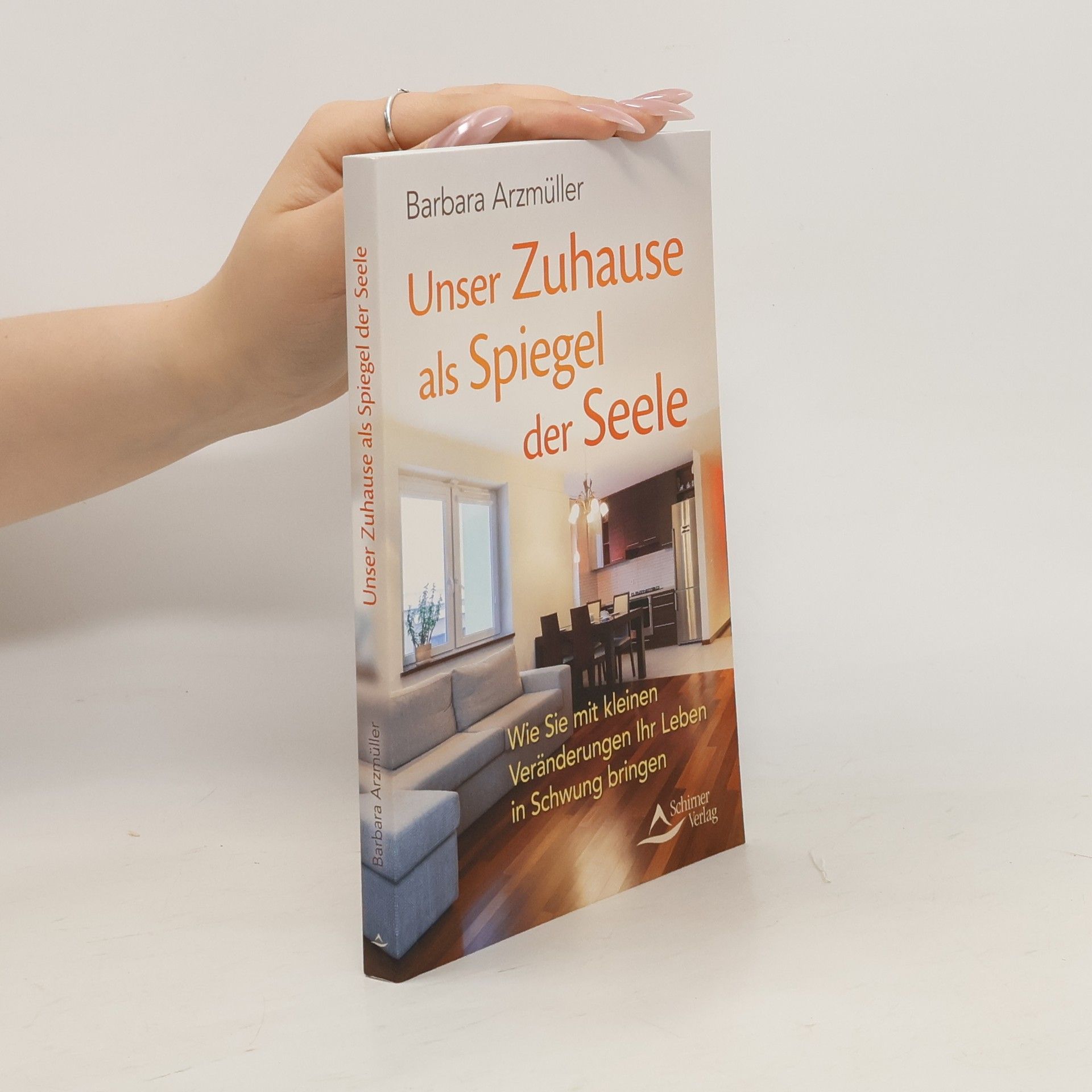 Barbara Arzmüller Unser Zuhause als Spiegel der Seele