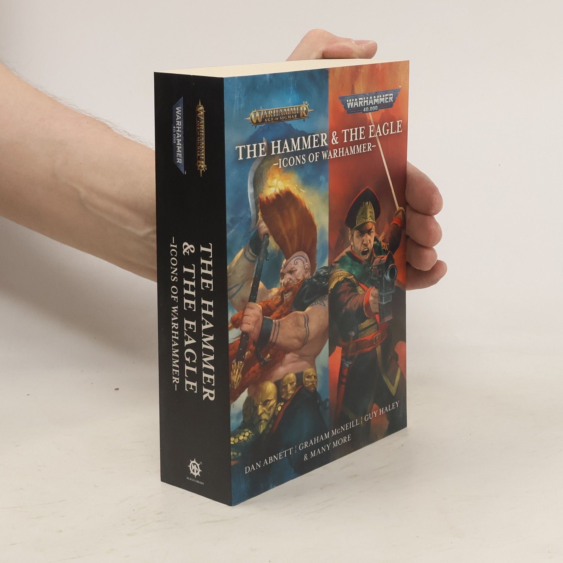 Dan Abnett The Hammer and the Eagle: The Icons of the Warhammer Worlds